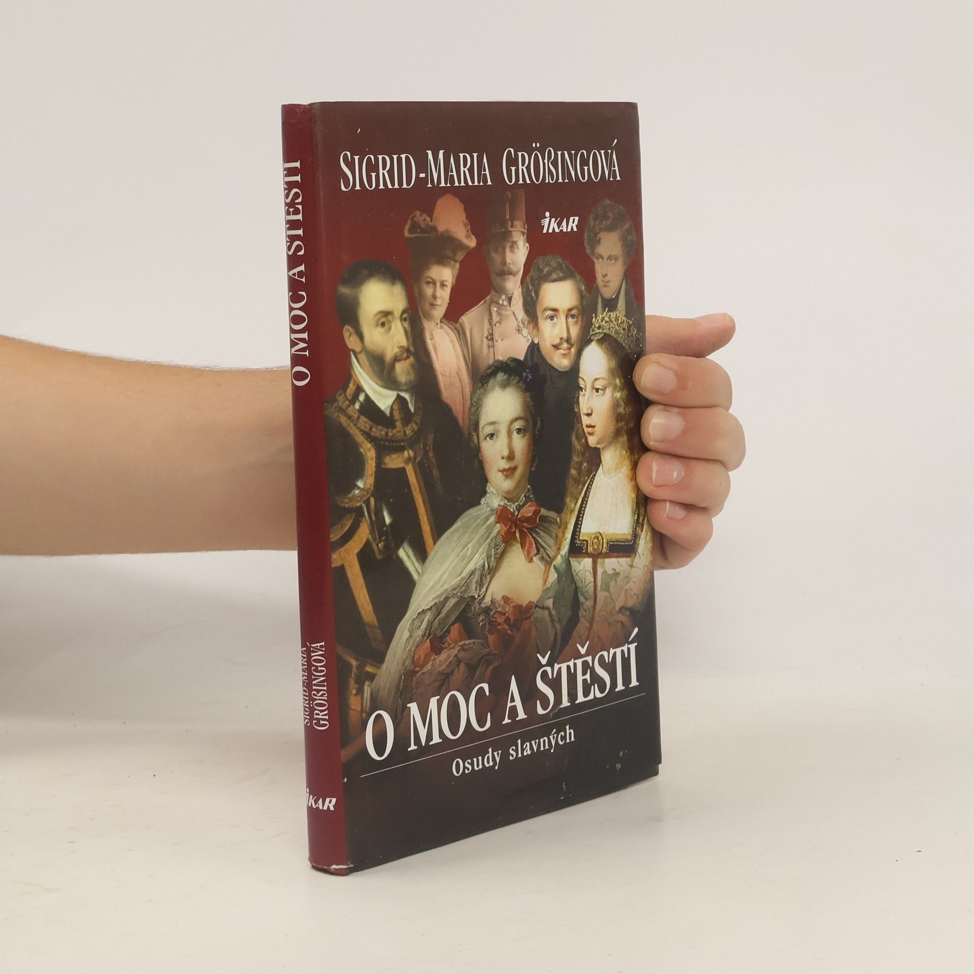 Sigrid-Maria Größing O moc a štěstí : osudy slavných