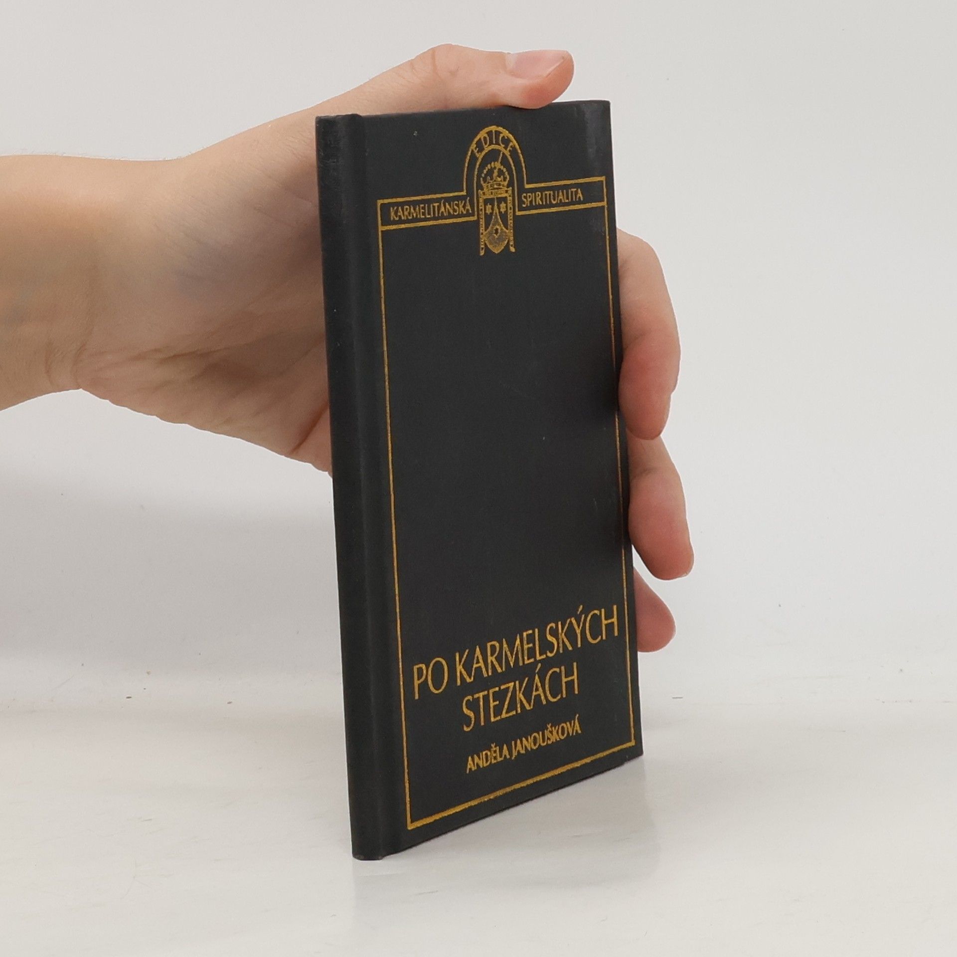 Anděla Janoušková Po karmelských stezkách