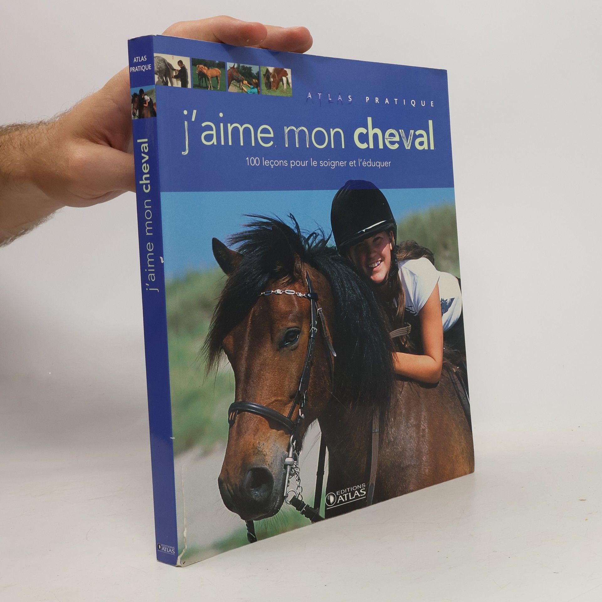 Various authors Atlas Pratique: J'aime mon cheval