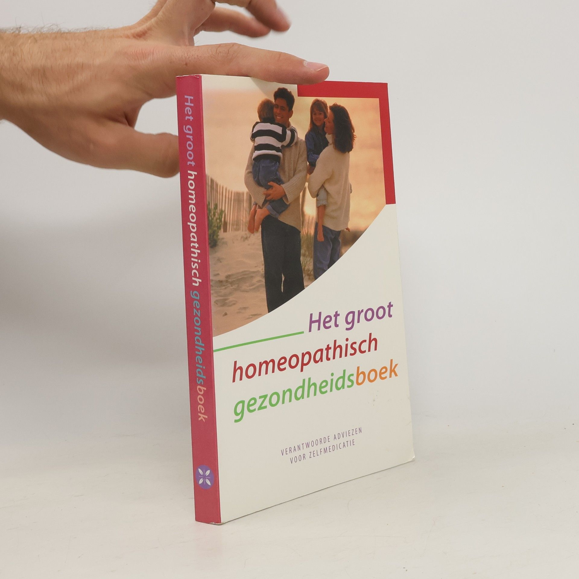 Autores varios Het groot homeopathisch gezondheidsboek