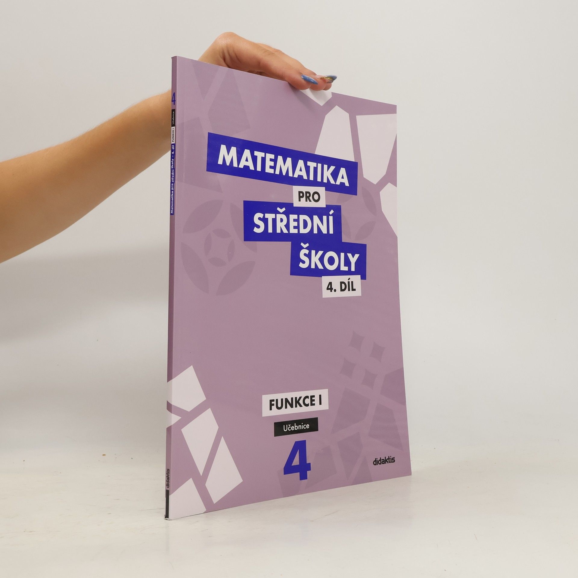 Rita Vémolová Matematika pro střední školy. 4. díl, Funkce I