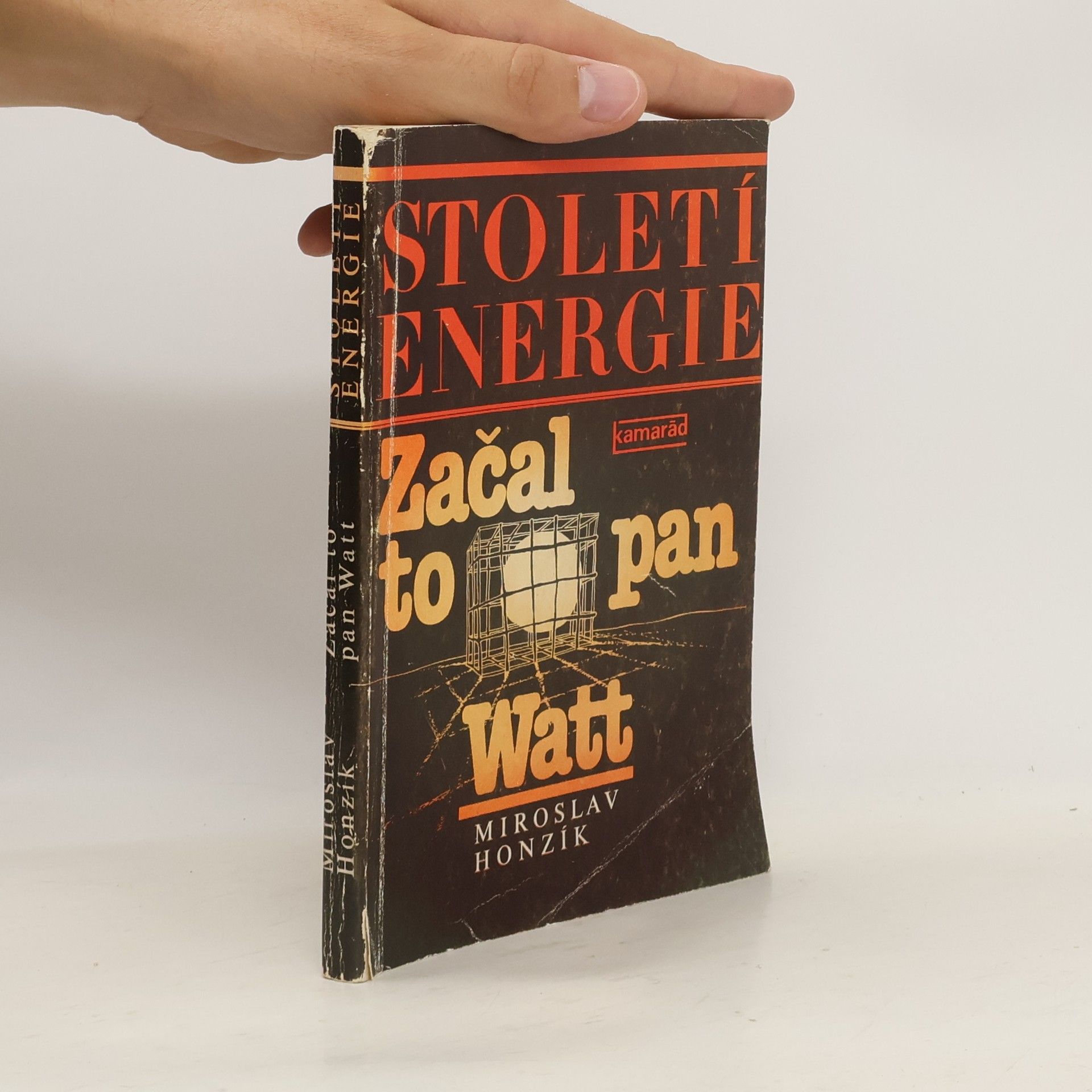 Josef Velčovský Začal to pan Watt. Století energie