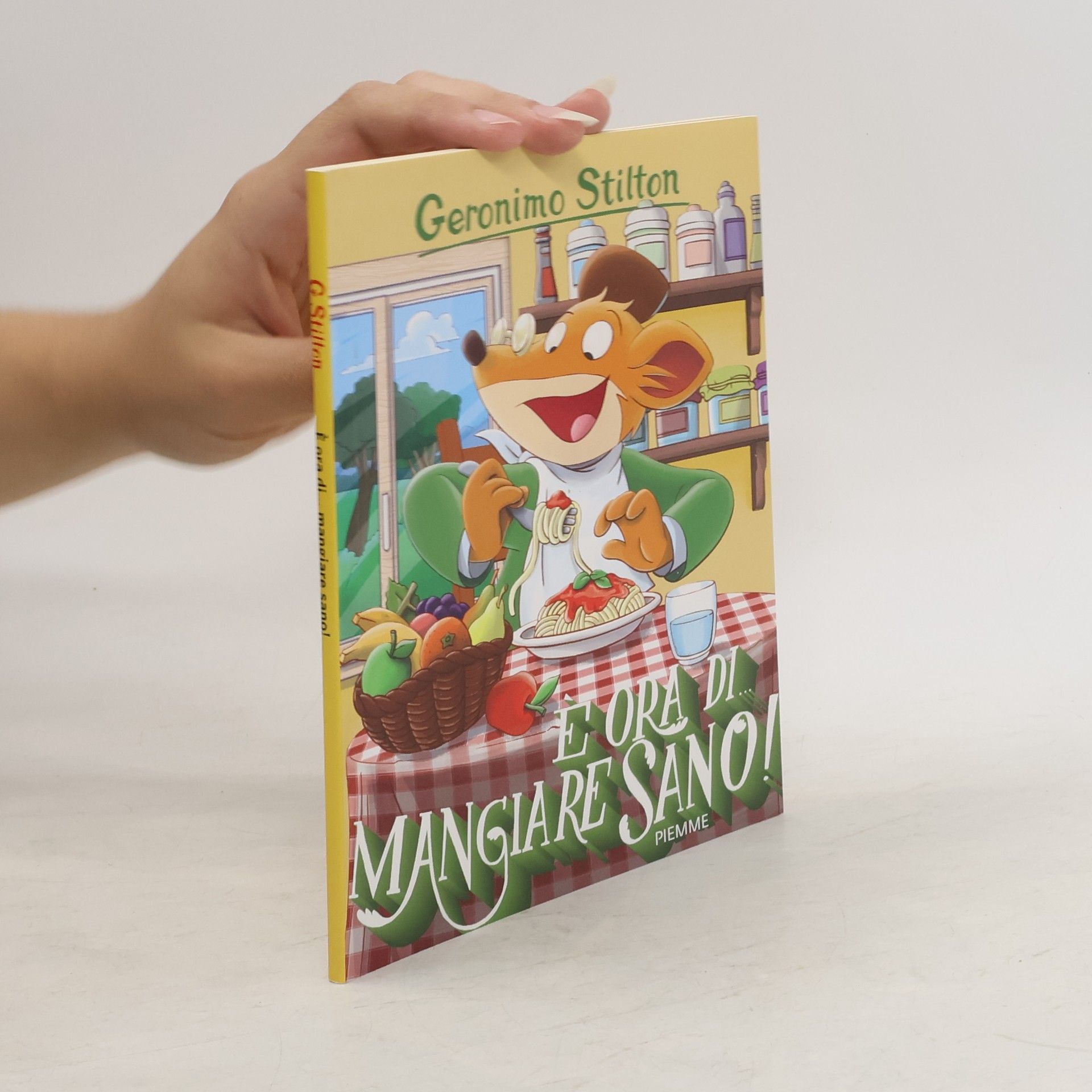Elisabetta Dami Geronimo Stilton: È ora di... mangiare sano!