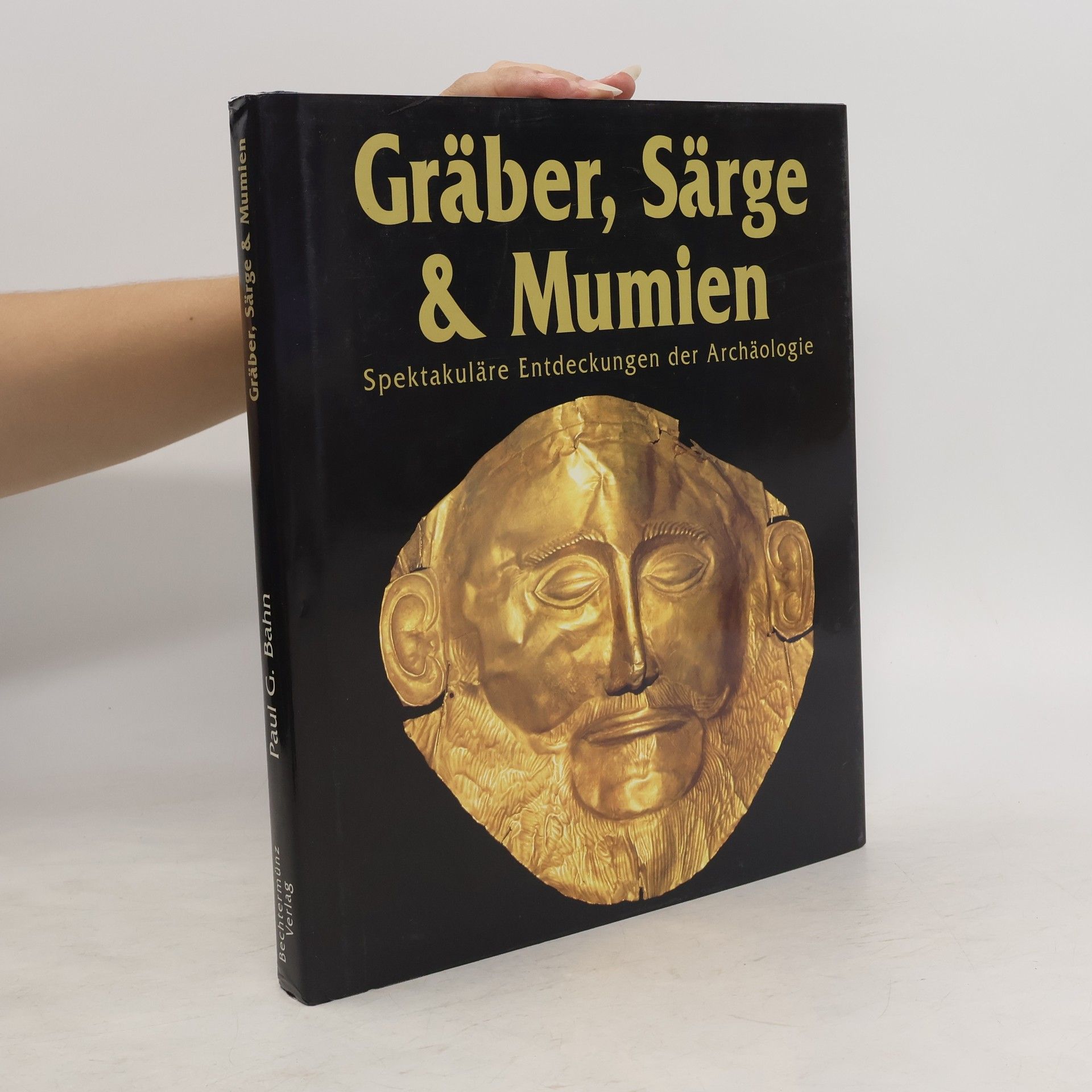 Paul Bahn Gräber, Särge & Mumien