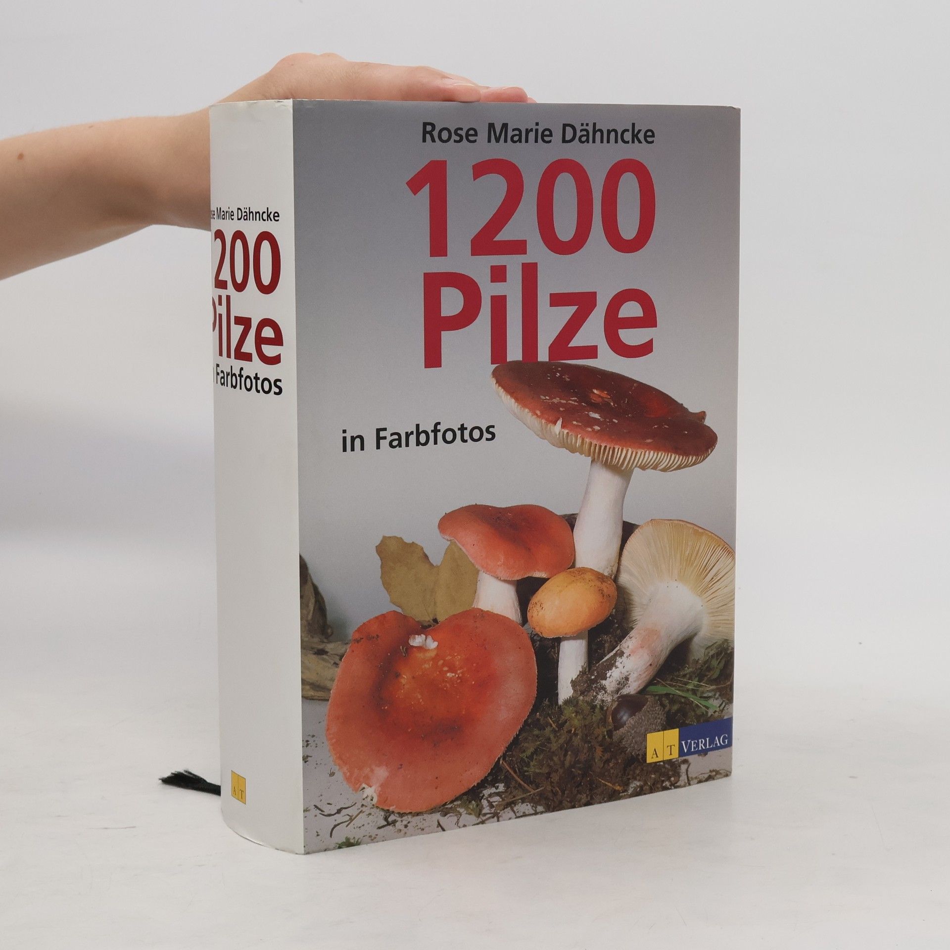 Rose Marie Dähncke 1200 Pilze in Farbfotos
