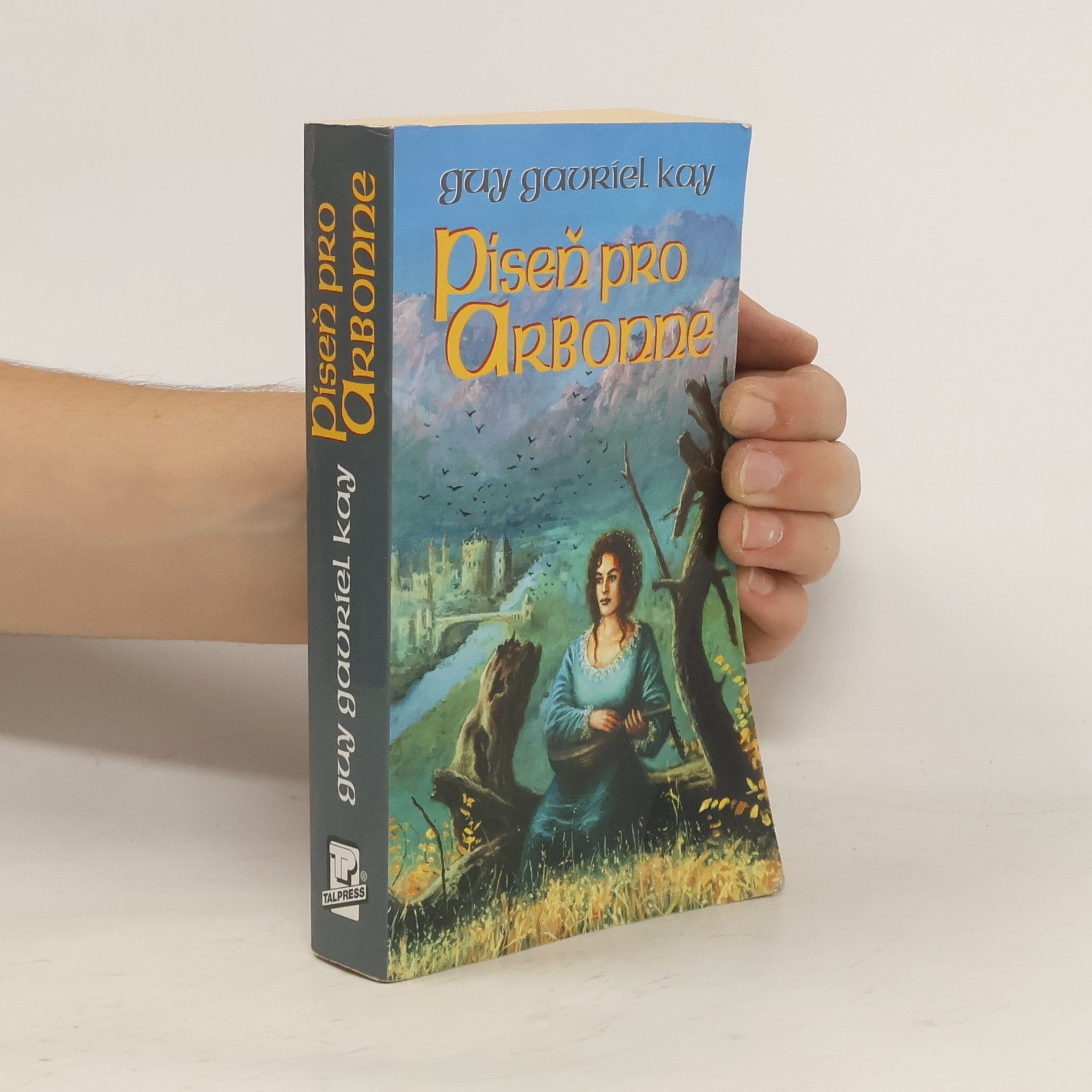 Guy Gavriel Kay Píseň pro Arbonne