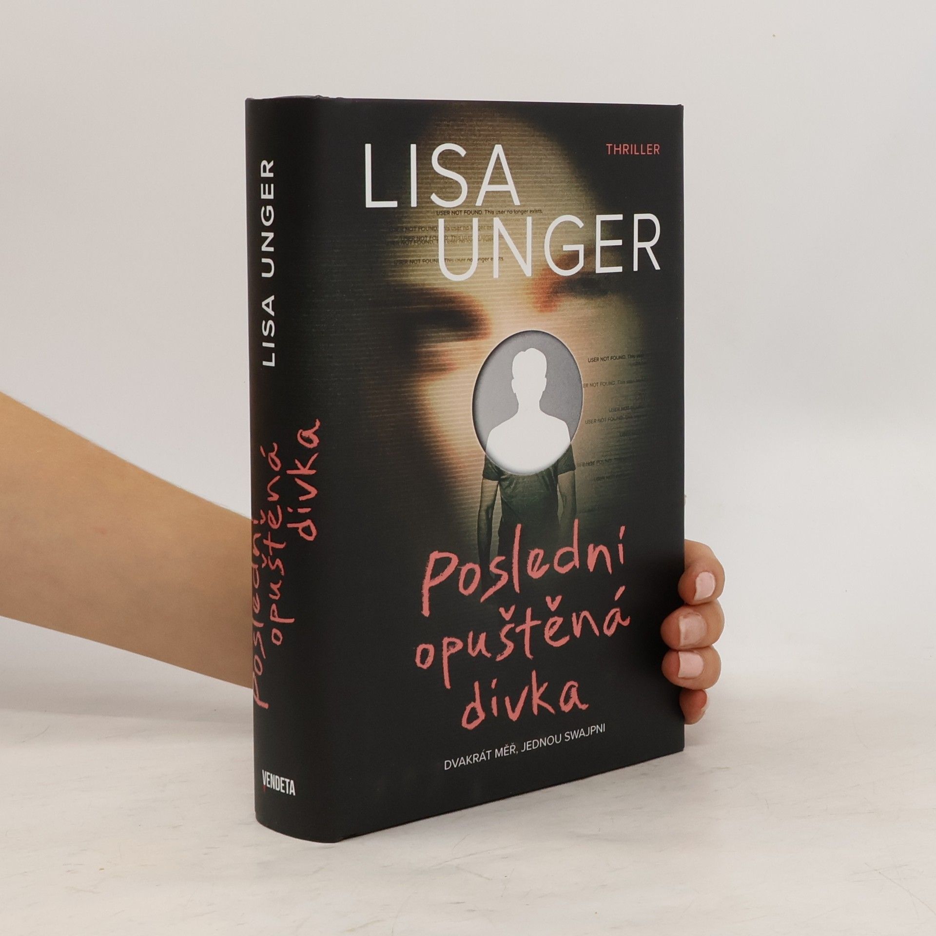 Lisa Unger Poslední opuštěná dívka