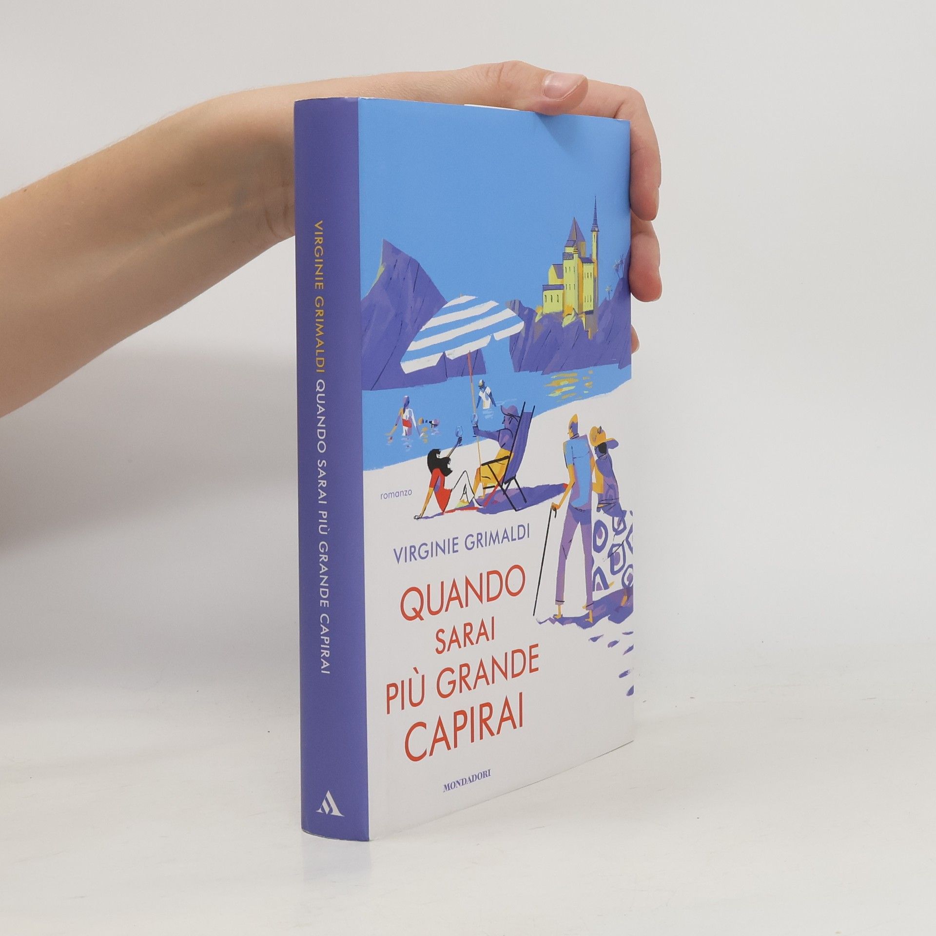Virginie Grimaldi Quando sarai più grande capirai