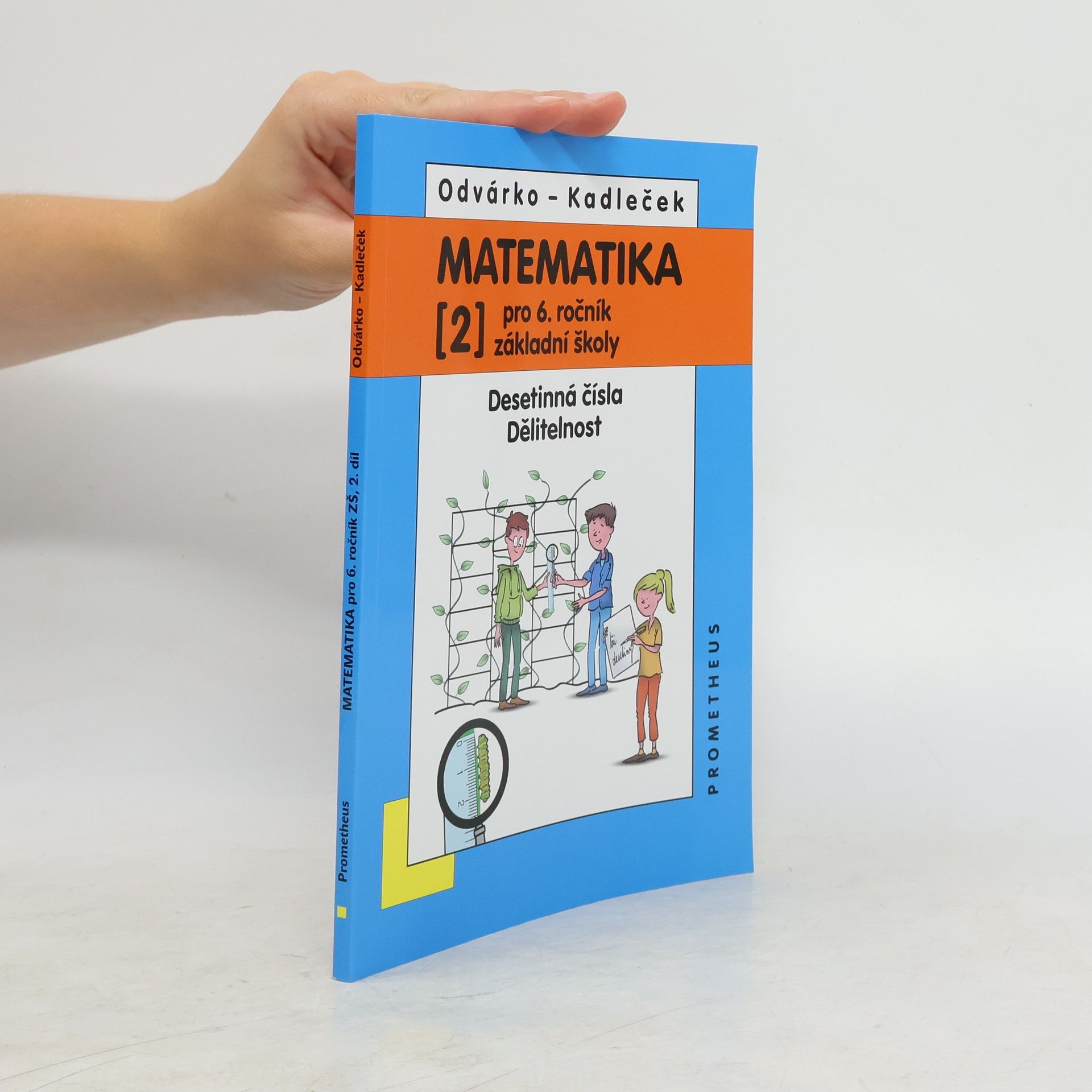 Oldřich Odvárko Matematika pro 6. ročník základní školy. (2), Desetinná čísla, dělitelnost