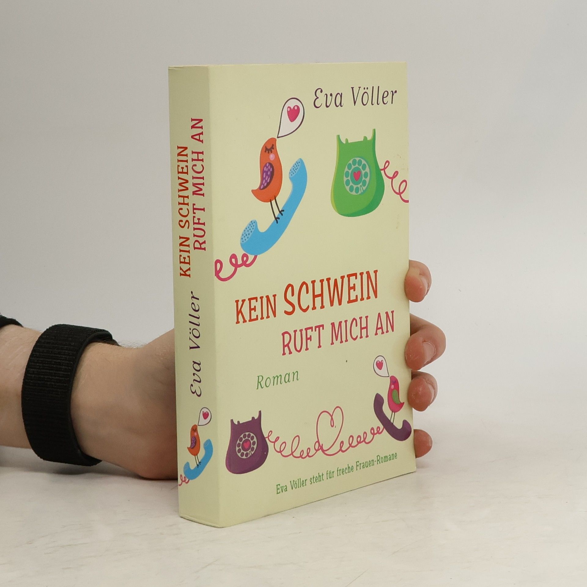 Eva Völler Kein Schwein ruft mich an