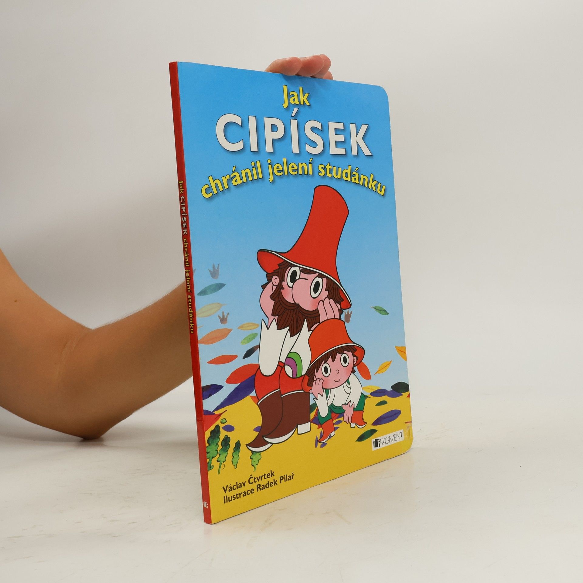 Václav Čtvrtek Jak Cipísek chránil jelení studánku