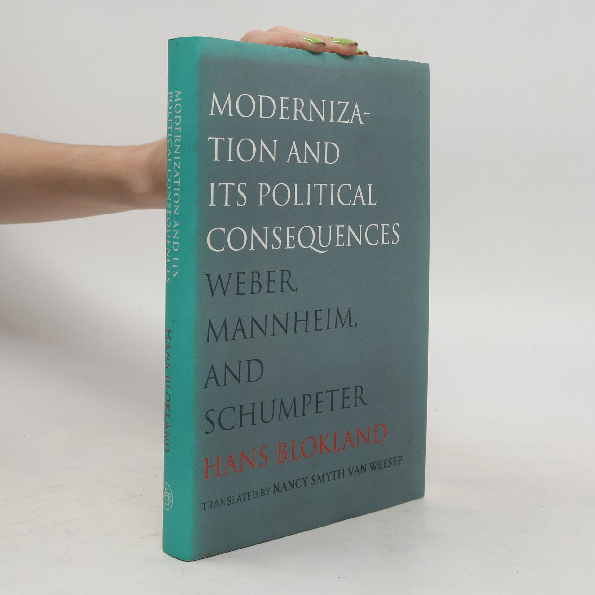 Hans Blokland Modernization and Its Political Consequences