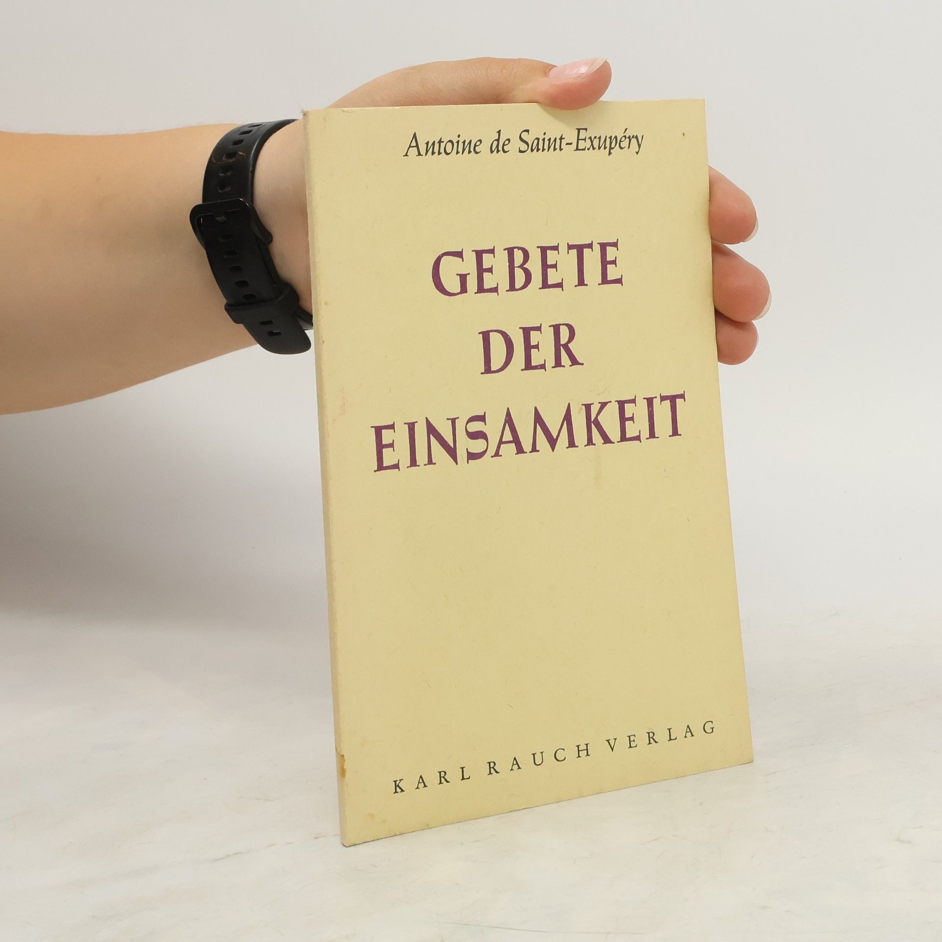 Antoine de Saint-Exupéry Gebete der Einsamkeit