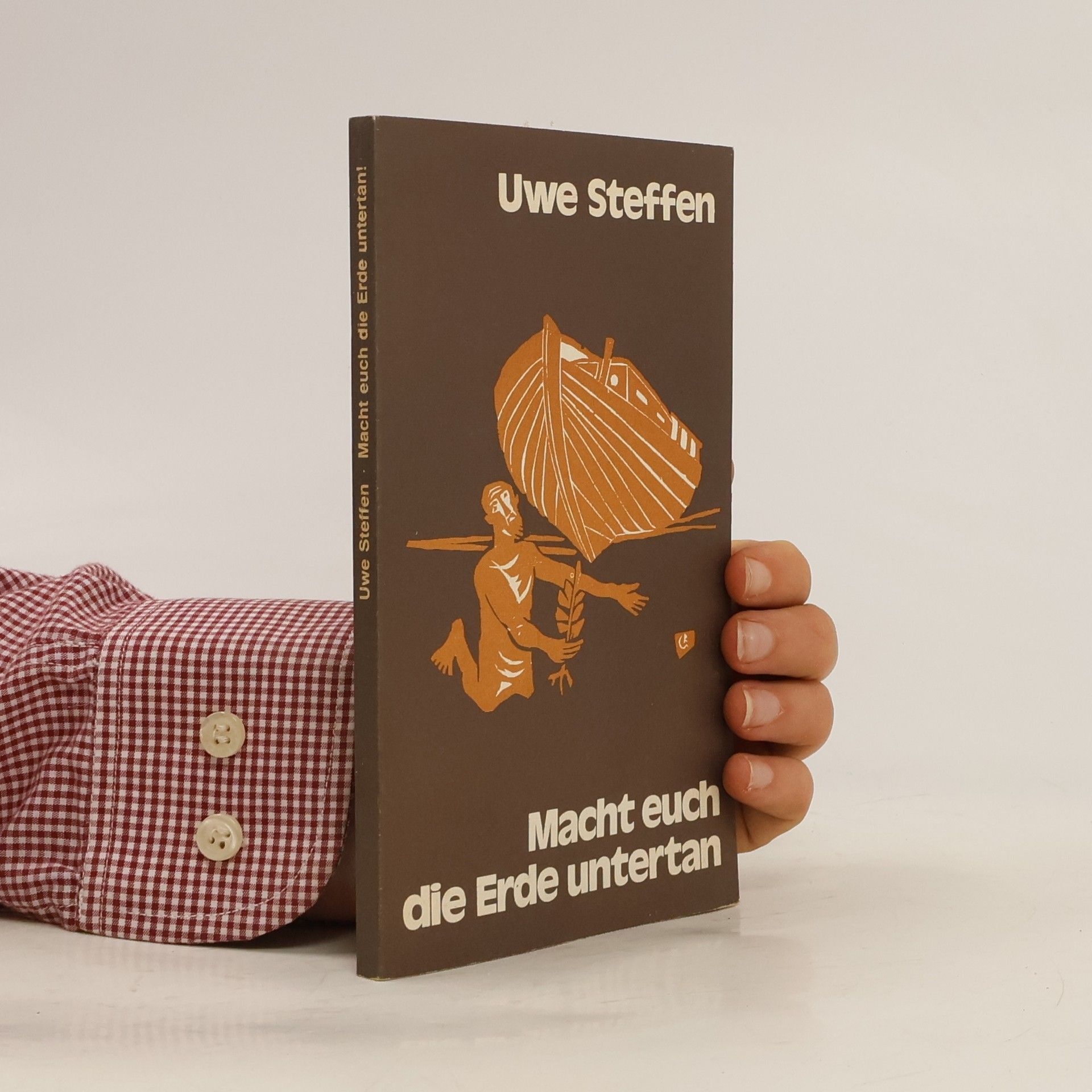 Uwe Steffen Macht euch die Erde untertan!