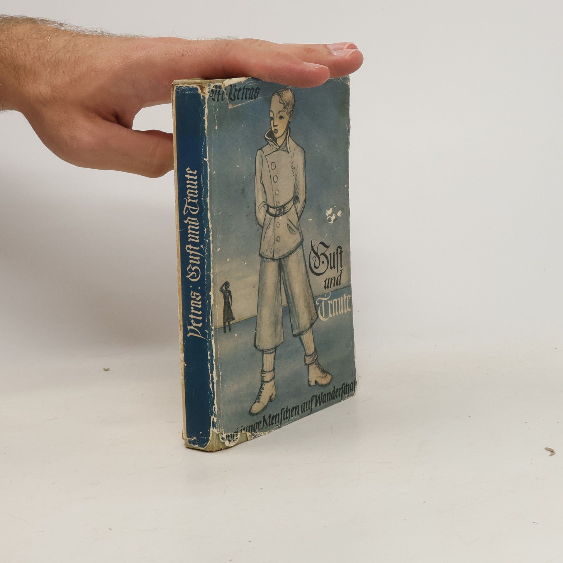 Maria Bonifacia Petras Gust und Traute: Zwei junge Menschen auf Wanderschaft