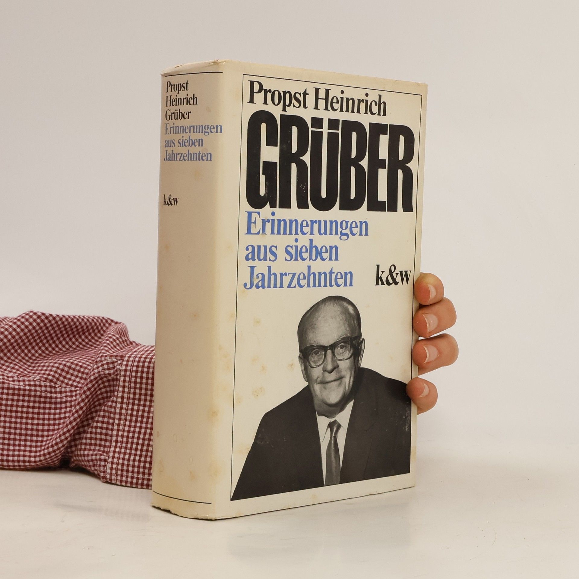 Heinrich Grüber Erinnerungen aus sieben Jahrzehnten