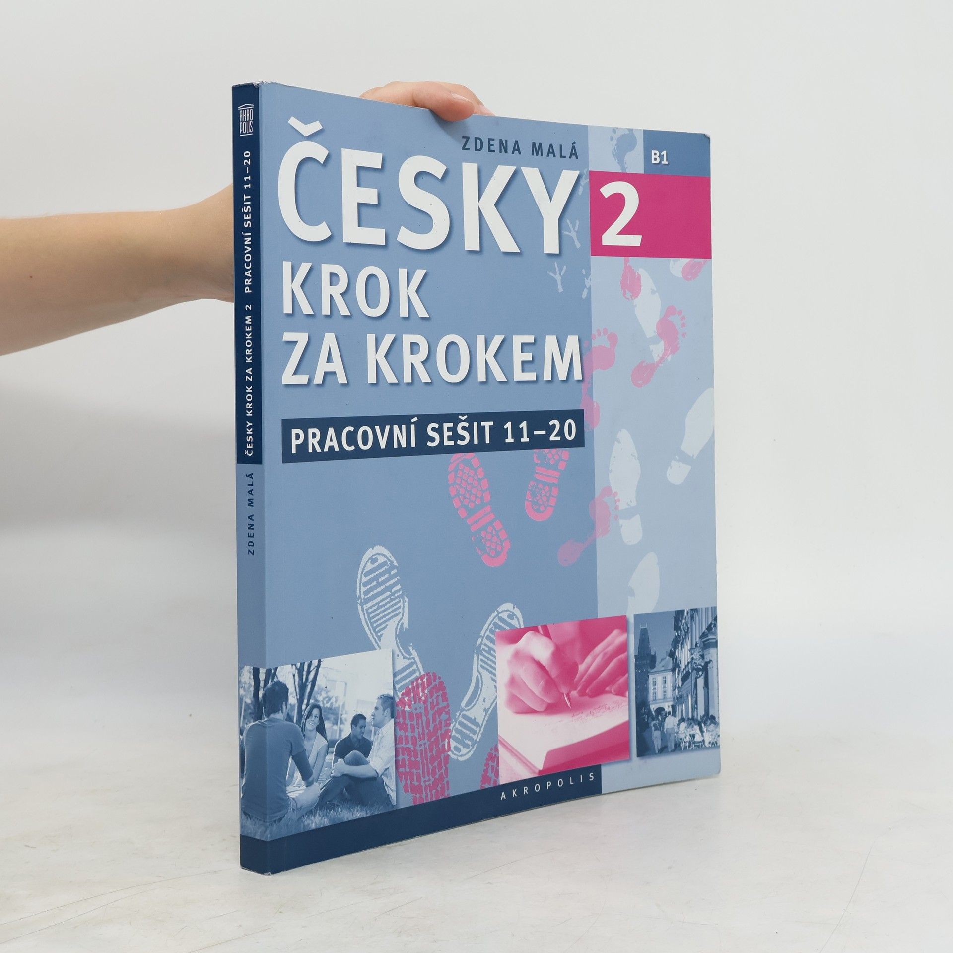 Zdena Malá Česky krok za krokem 2. B1. Pracovní sešit 11-20