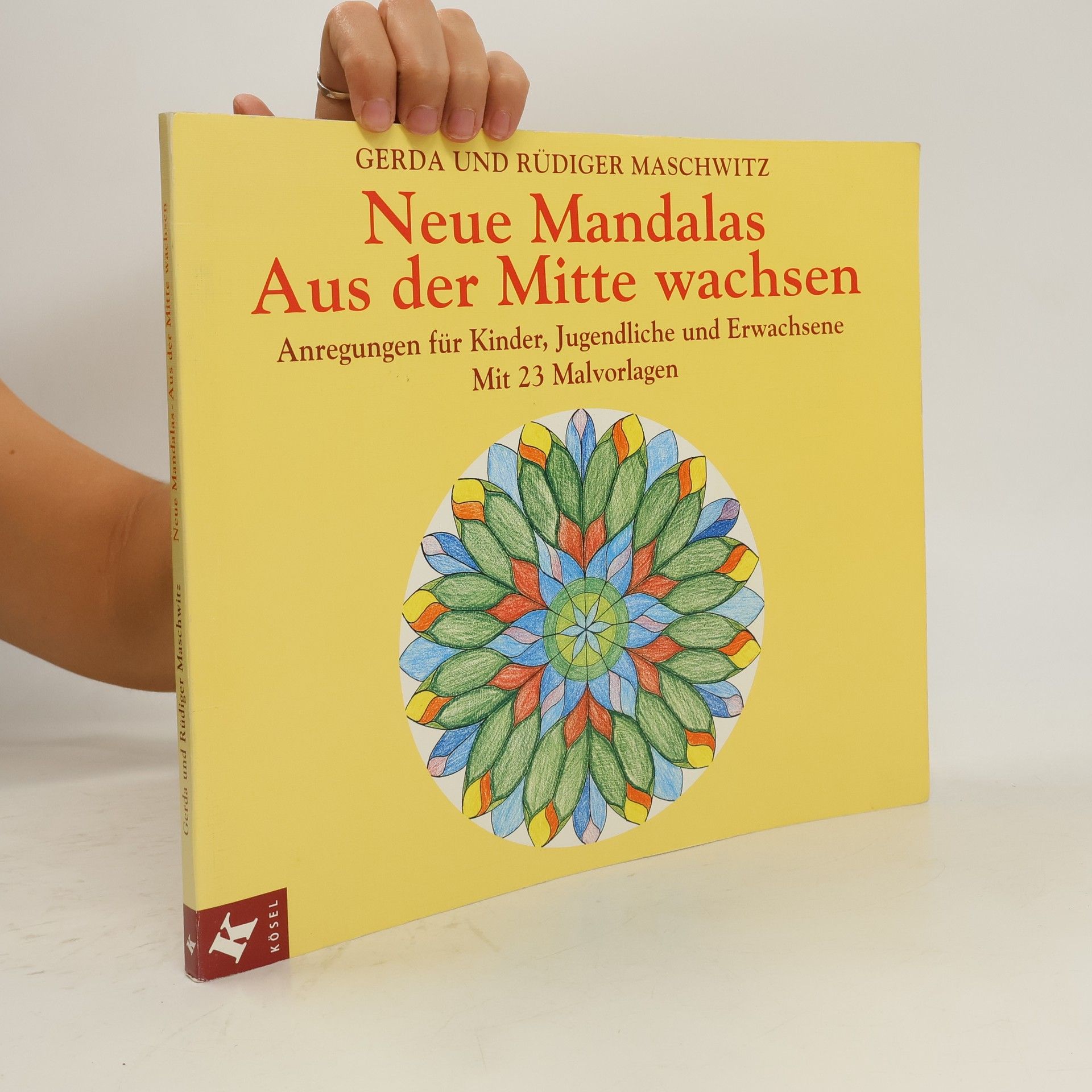 Gerda Maschwitz Neue Mandalas - aus der Mitte wachsen