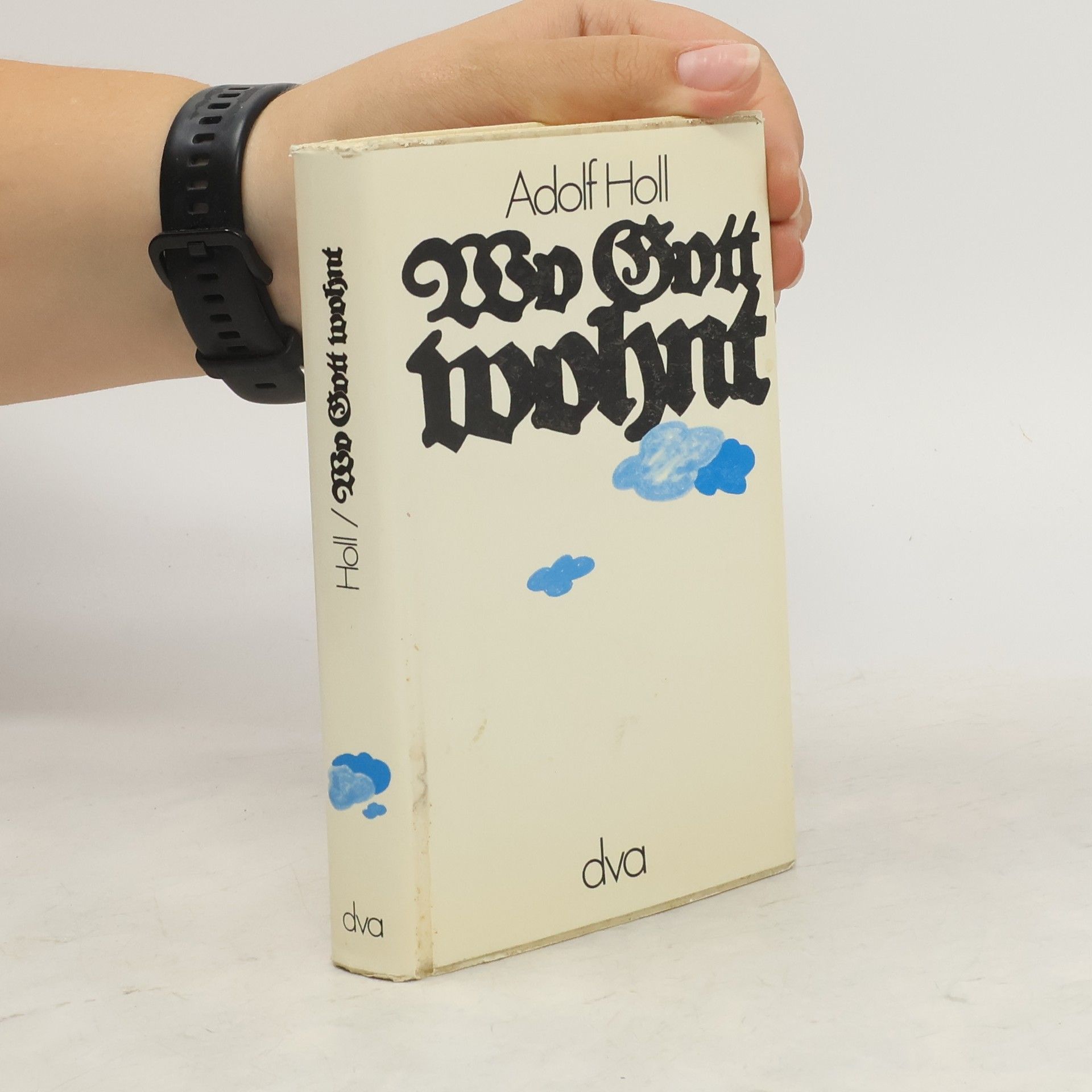 Adolf Holl Wo Gott wohnt
