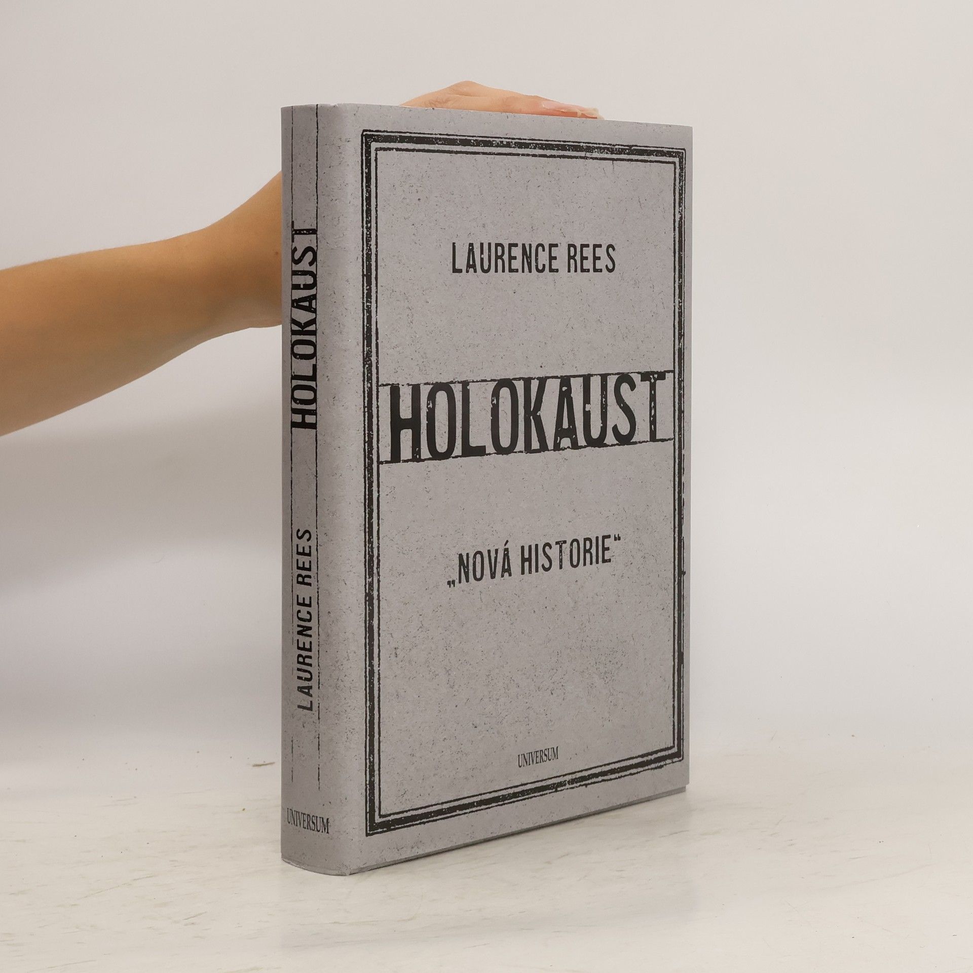Laurence Rees Holokaust : "nová historie"