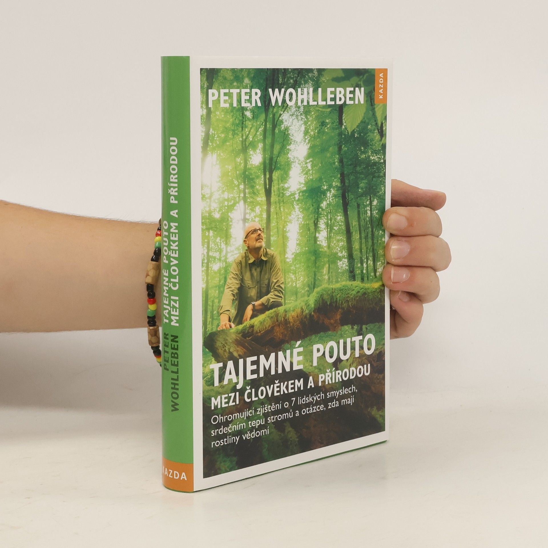 Peter Wohlleben Tajemné pouto mezi člověkem a přírodou