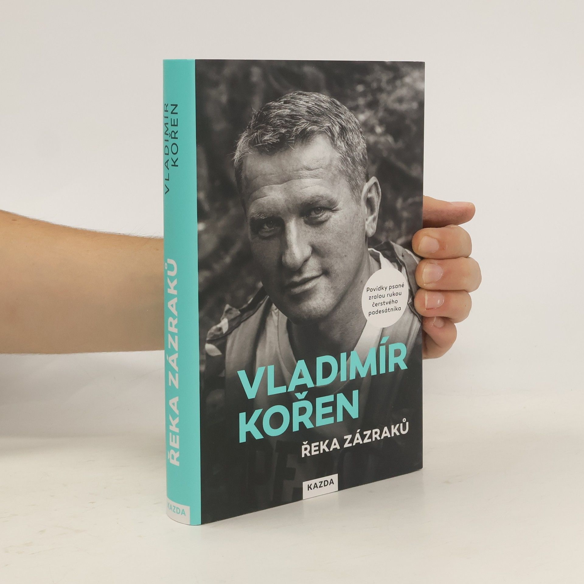 Vladimír Kořen Řeka zázraků : povídky psané zralou rukou čerstvého padesátníka