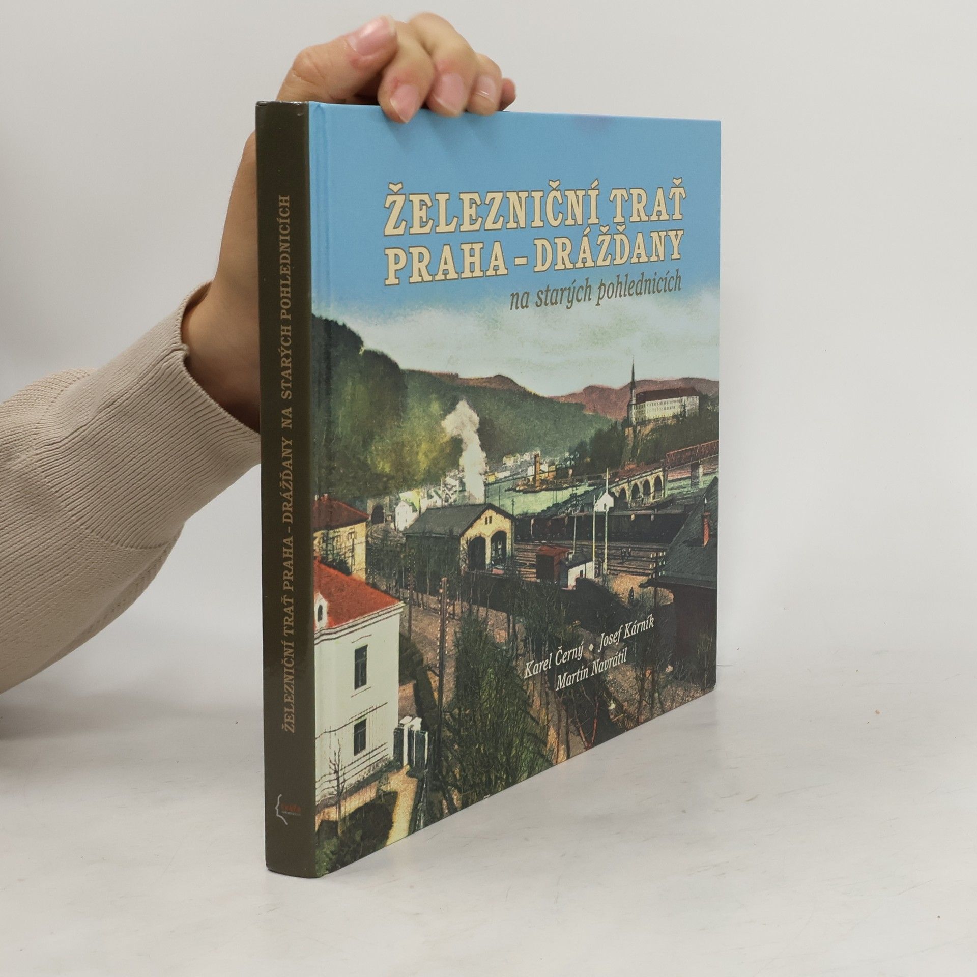 Karel Černý Železniční trať Praha - Drážďany na starých pohlednicích