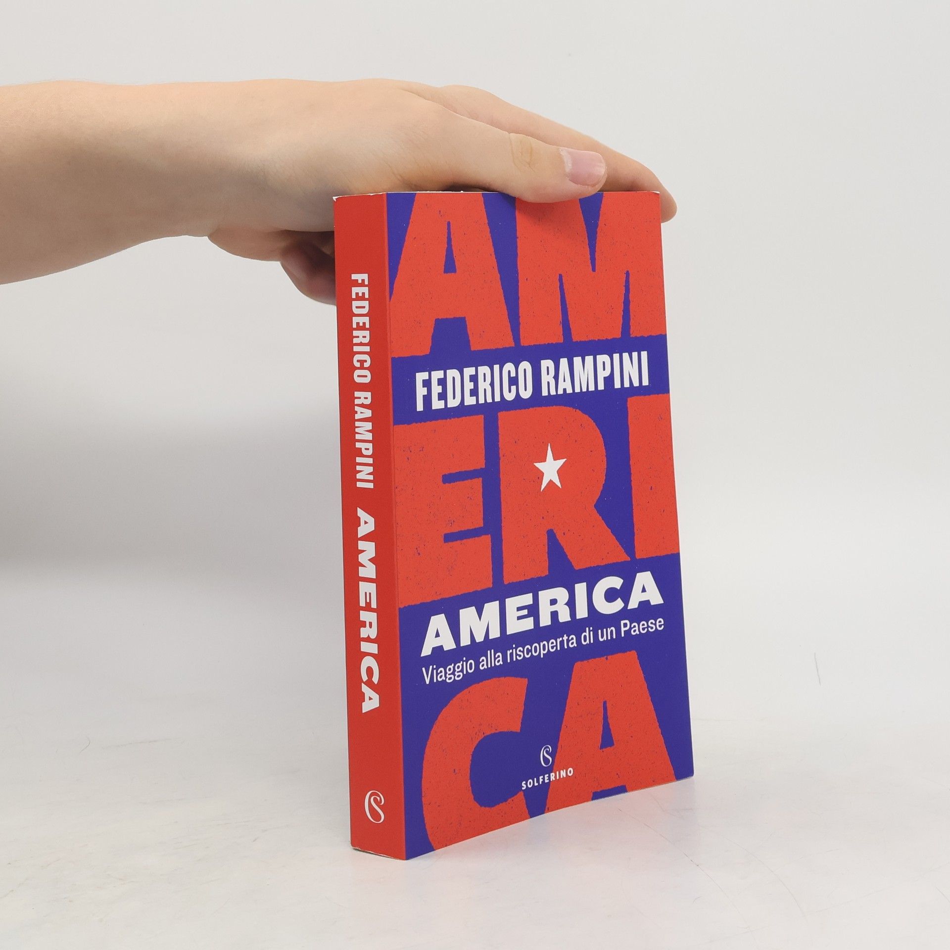 Federico Rampini America. Viaggio alla riscoperta di un Paese