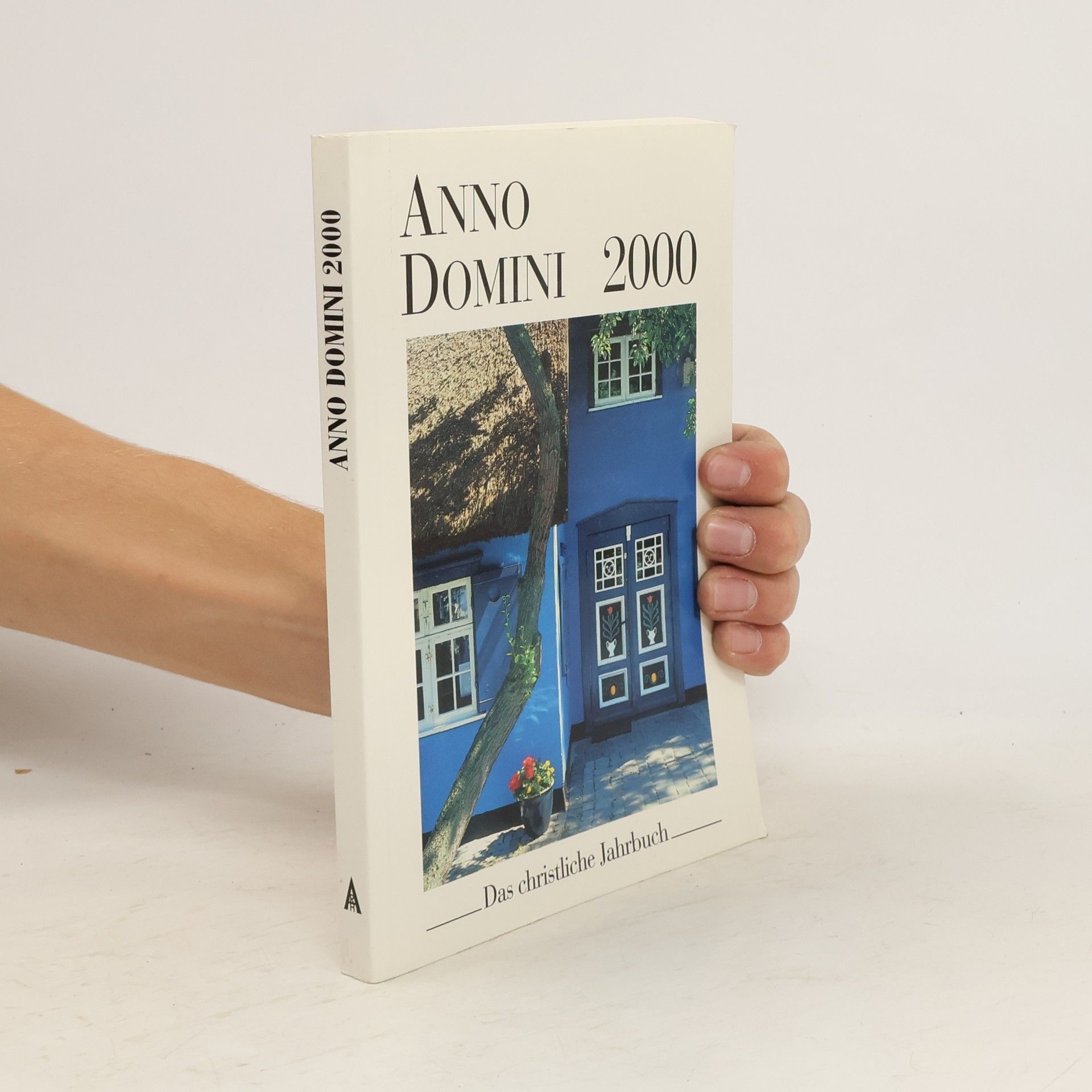 Various authors Anno Domini 2000. Das christliche Jahrbuch
