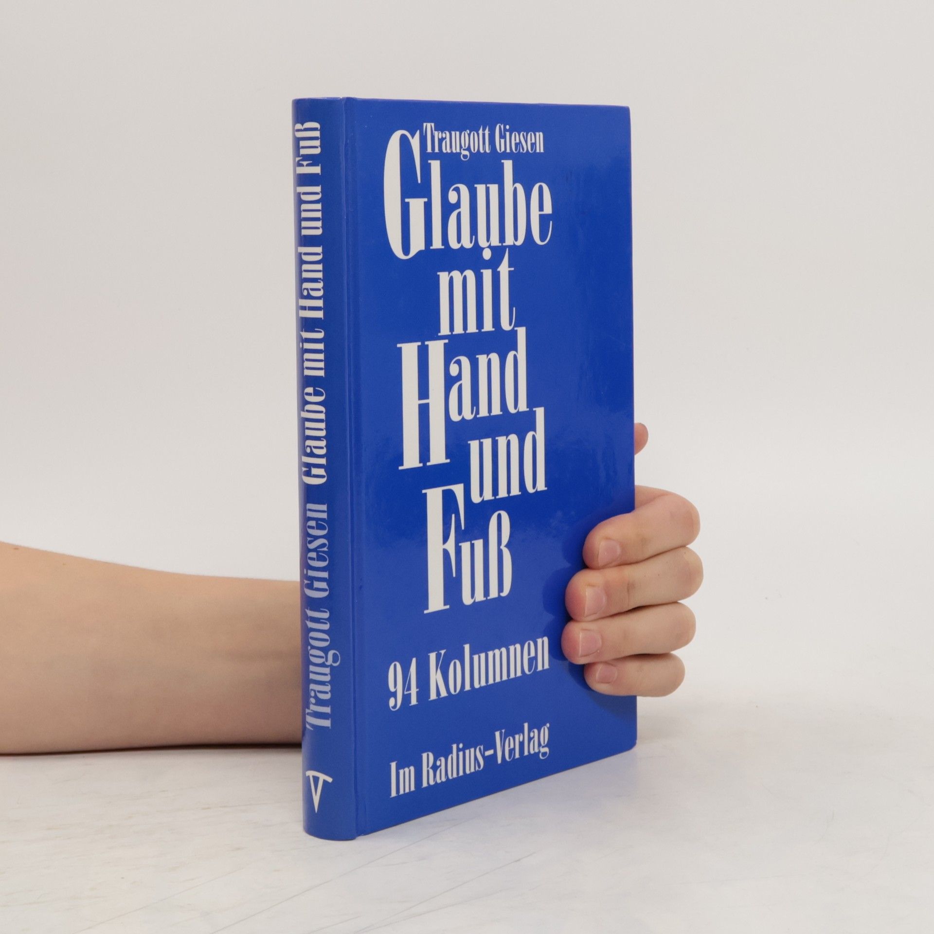 Traugott Giesen Glaube mit Hand und Fuss