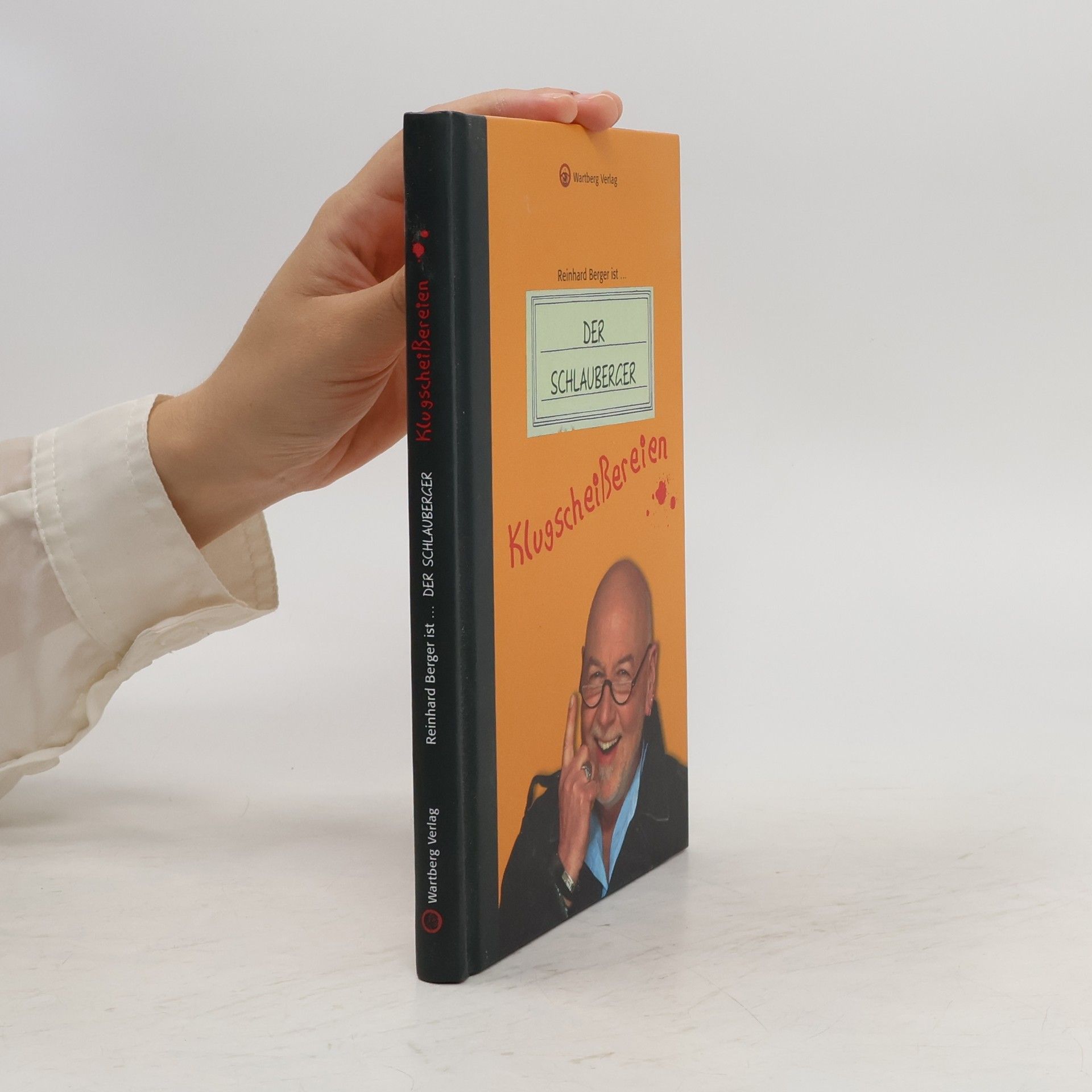 Reinhard Berger Reinhard Berger ist ... der Schlauberger - Klugscheißereien