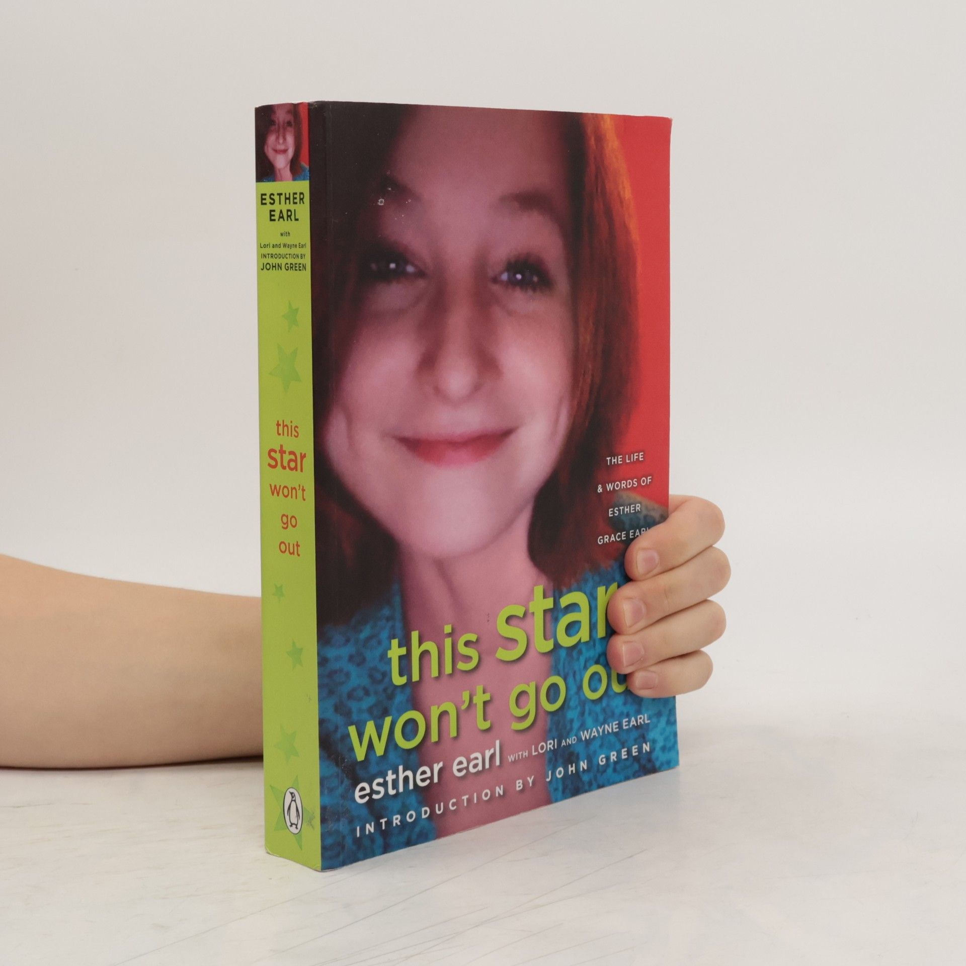 Wayne Earl This star won't go out : the life and words of Esther Grace Earl