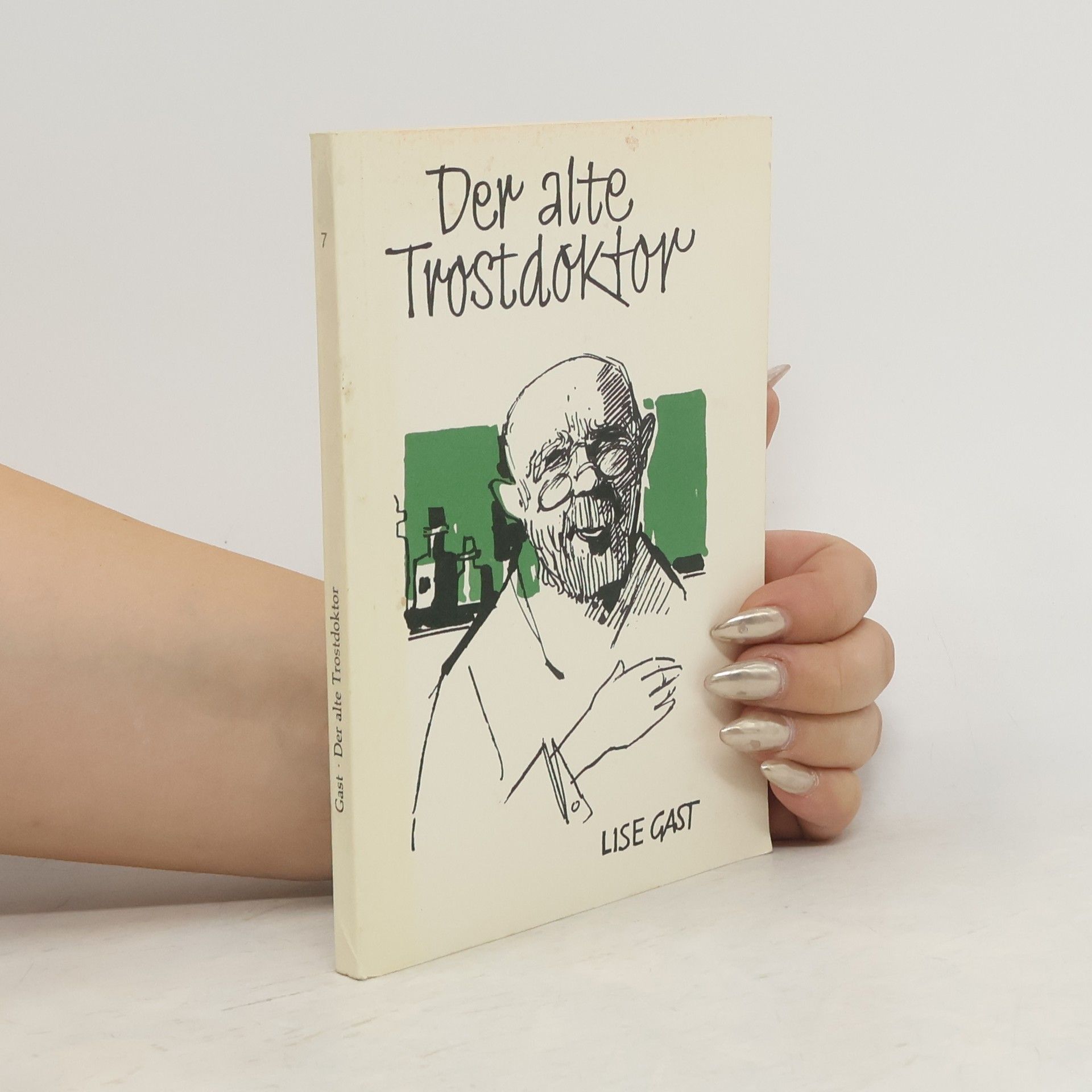 Lise Gast Der alte Trostdoktor