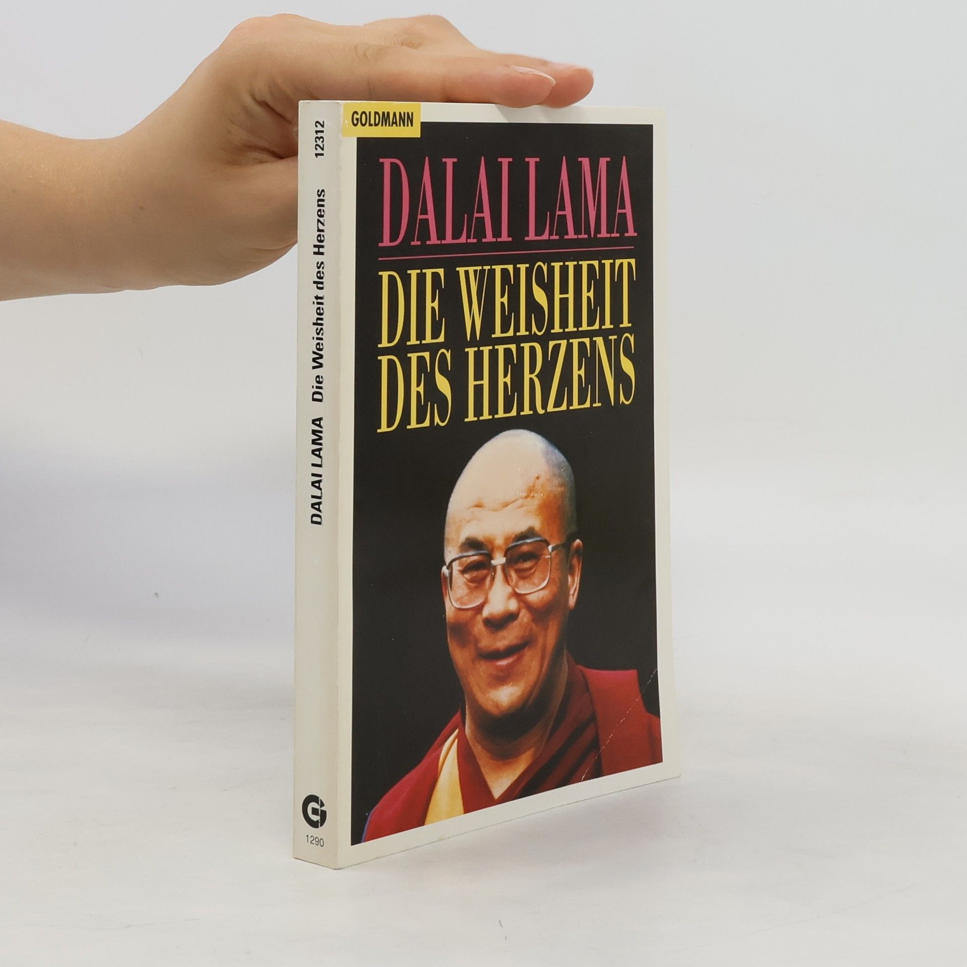 Dalai Lama XIV. Die Weisheit des Herzens