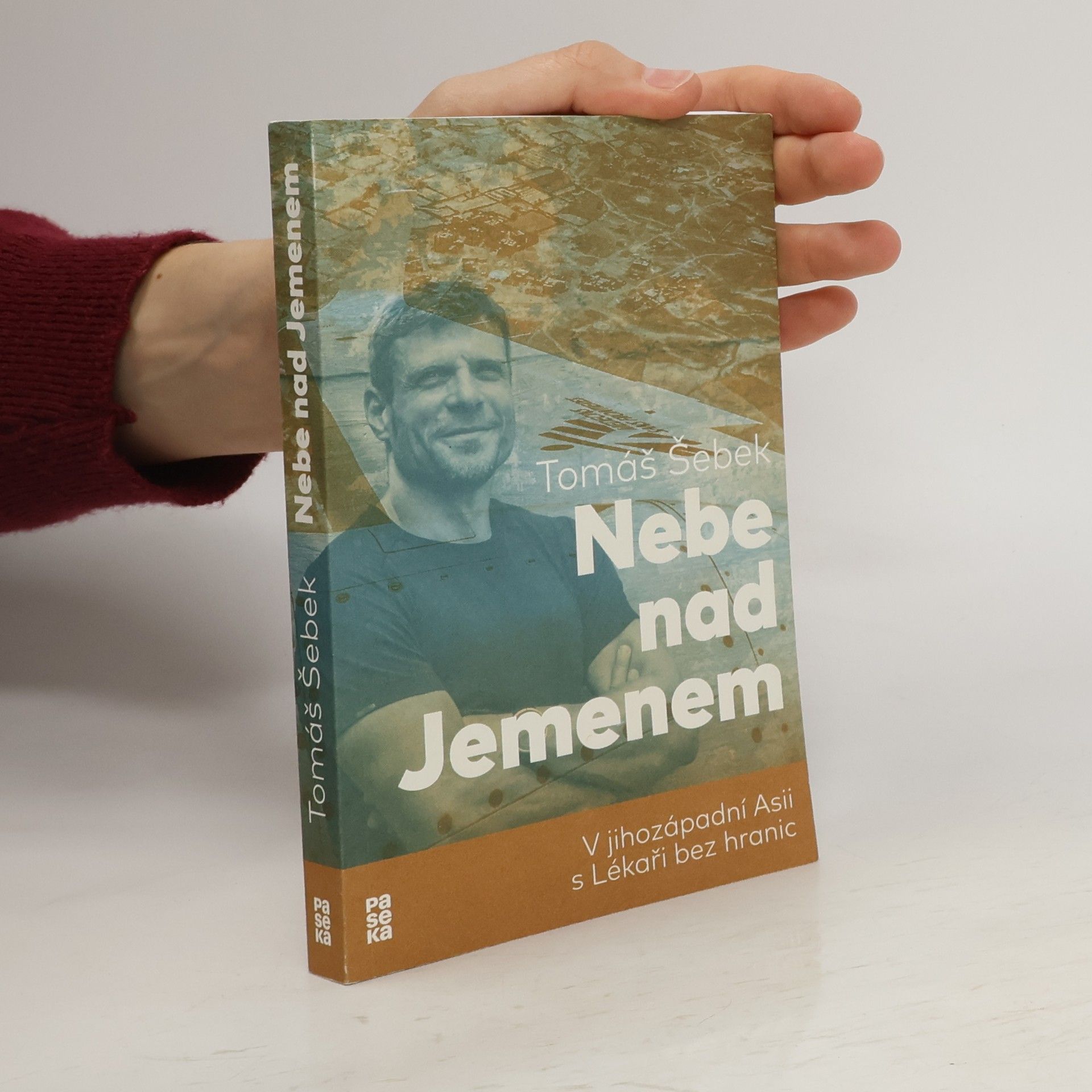 Tomáš Šebek Nebe nad Jemenem : v jihozápadní Asii s Lékaři bez hranic
