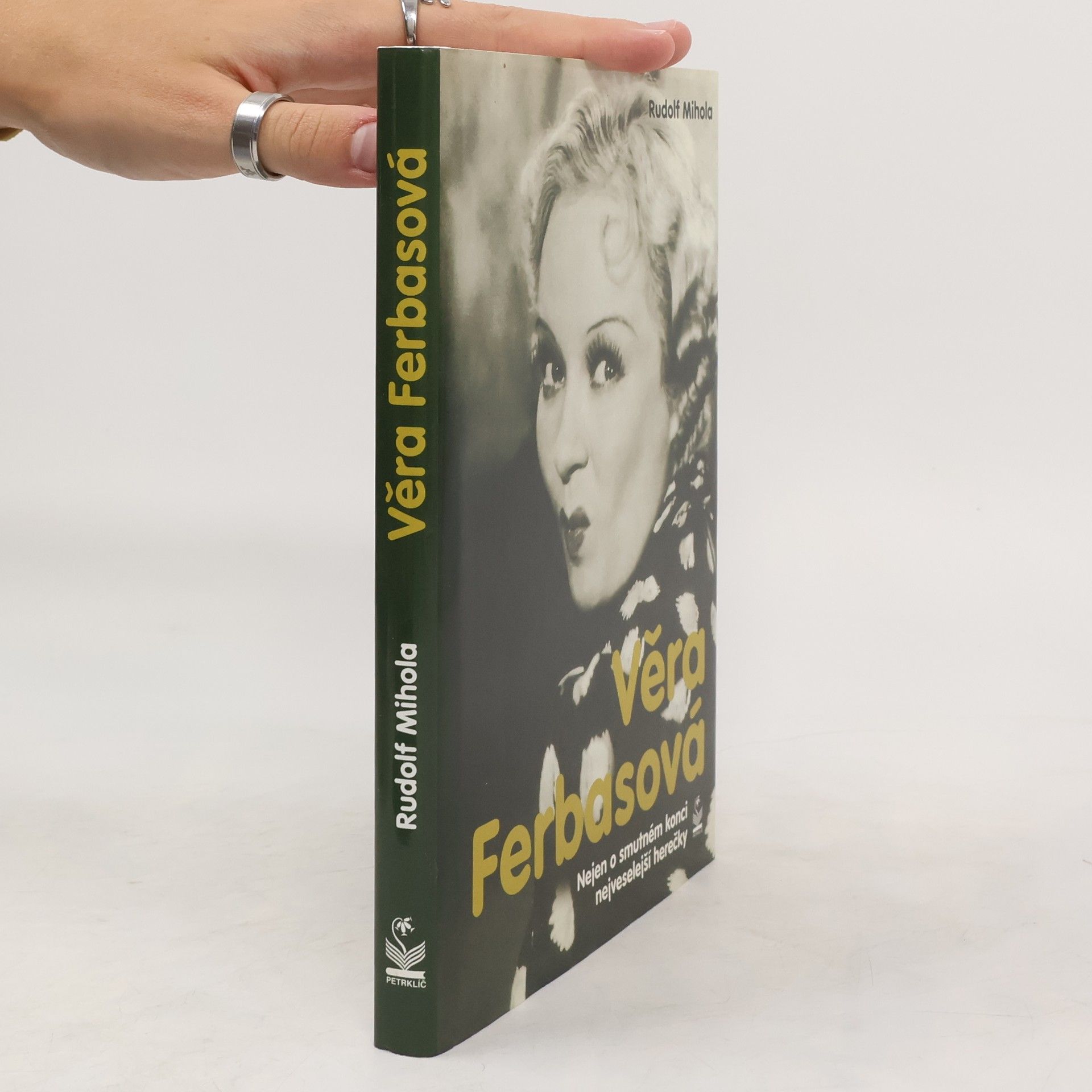 Rudolf Mihola Věra Ferbasová. Nejen o smutném konci nejveselejší herečky