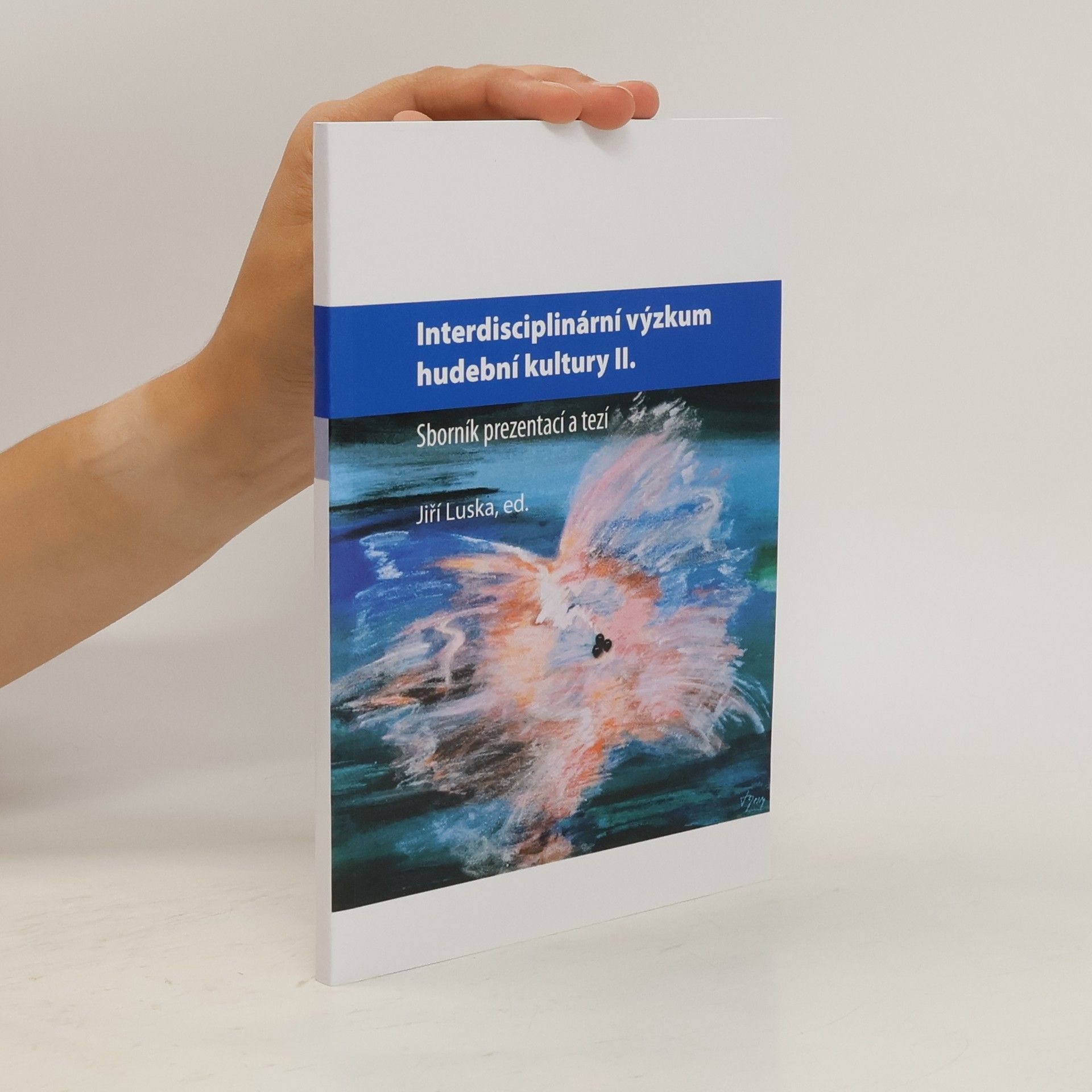 Jiří Luska Interdisciplinární výzkum hudební kultury II.