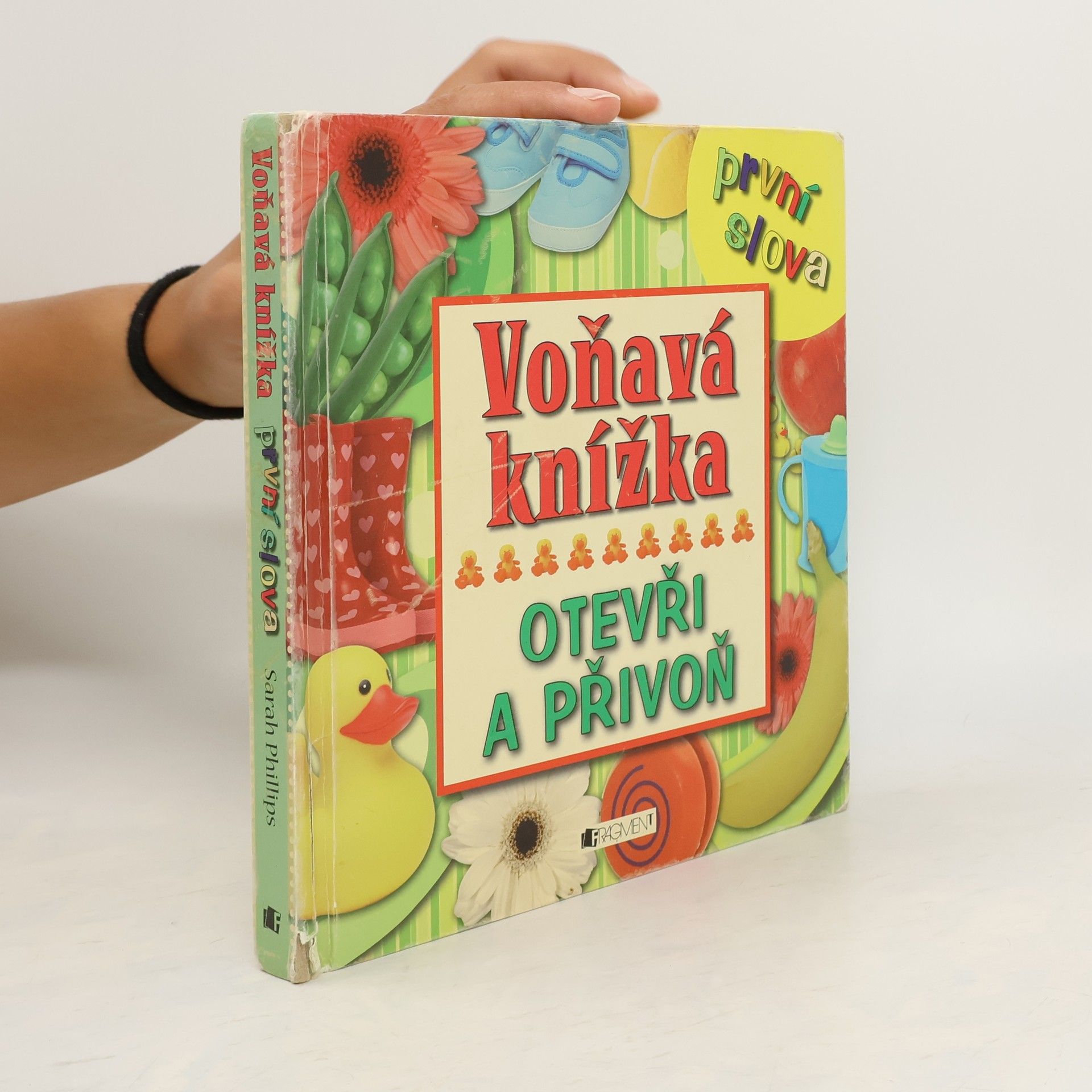 Sarah Phillips Voňavá knížka. První slova. Otevři a přivoň