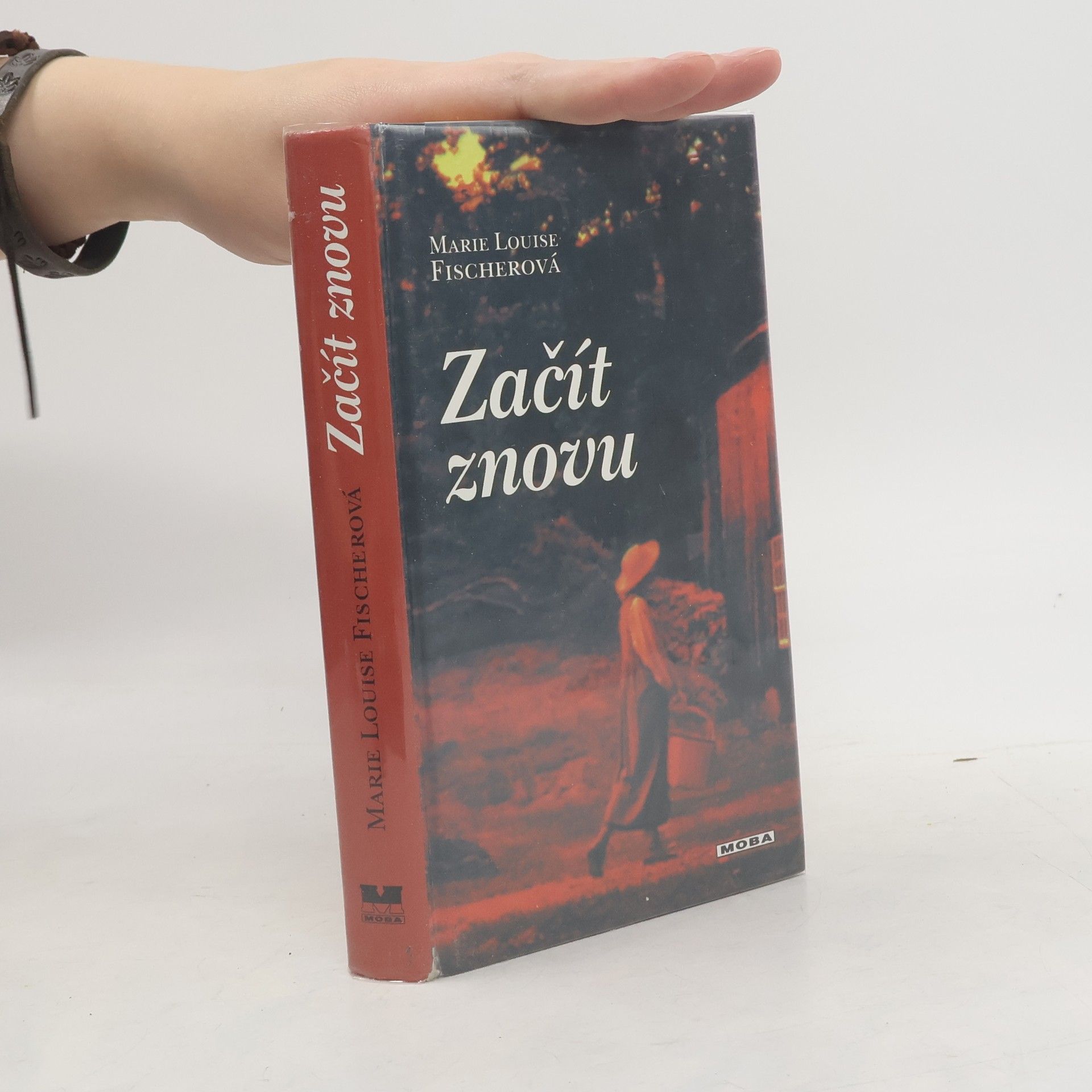 Marie Louise Fischer Začít znovu