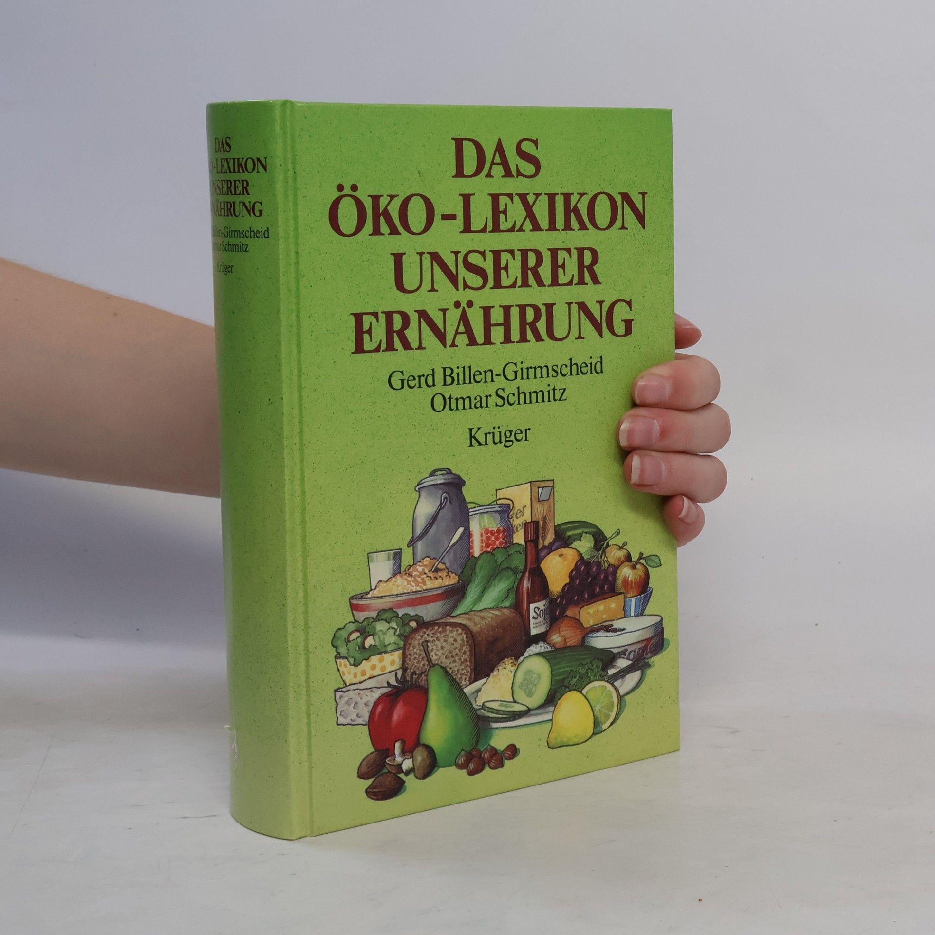Gerd Billen-Girmscheid Das Öko-Lexikon unserer Ernährung
