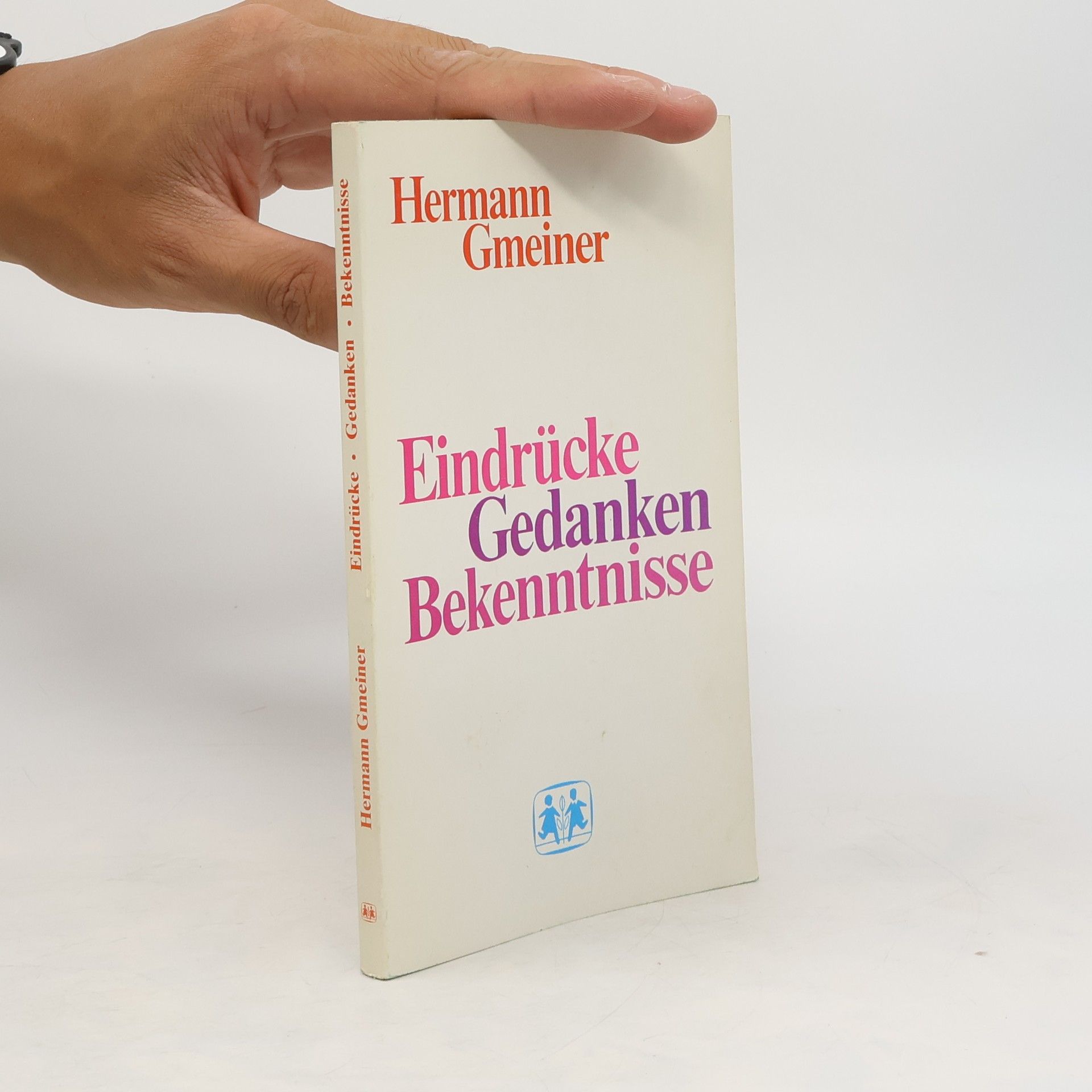 Hermann Gmeiner Eindrücke Gedanken Bekenntnisse