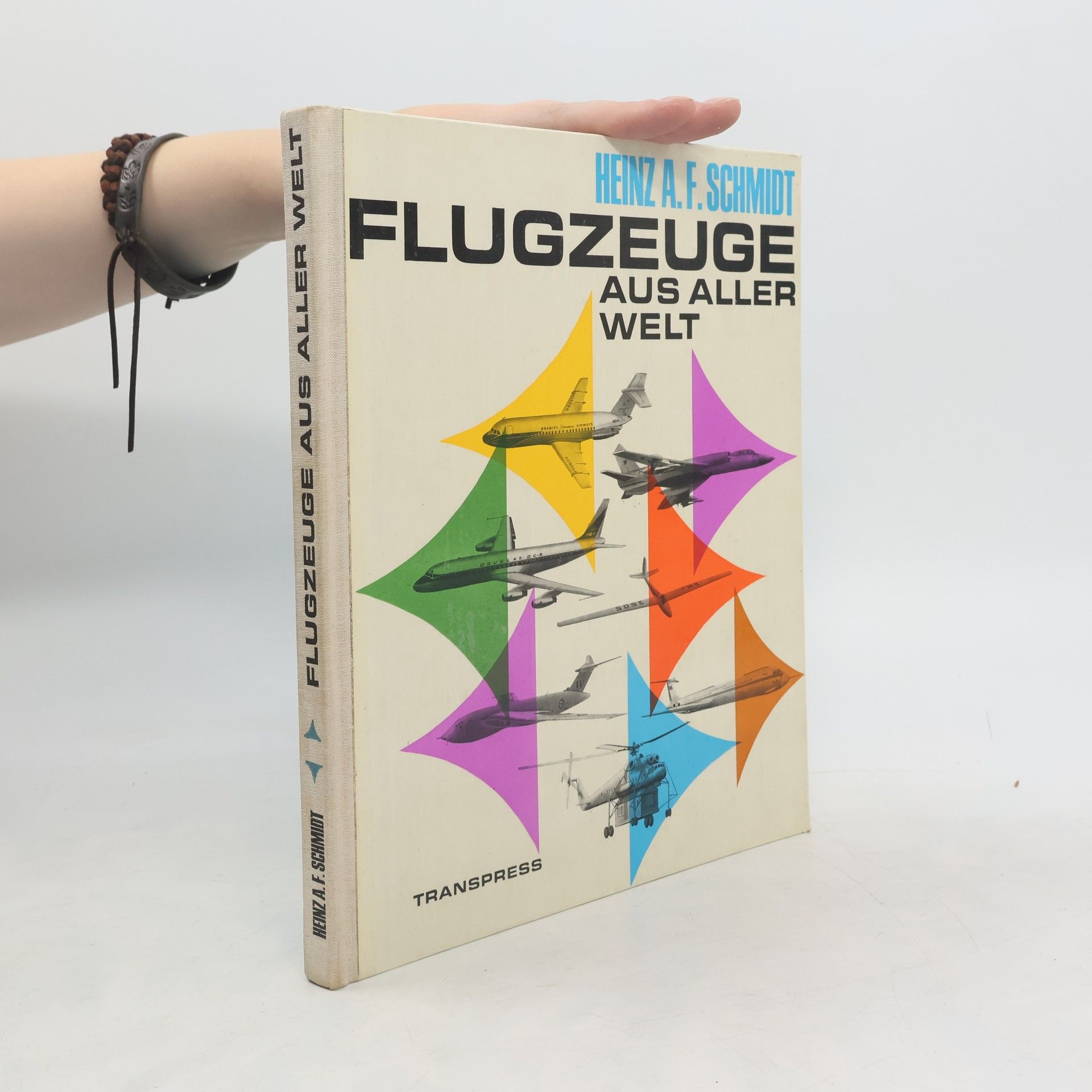 Henz A.F.Schmidt Flugzeuge aus aller Welt
