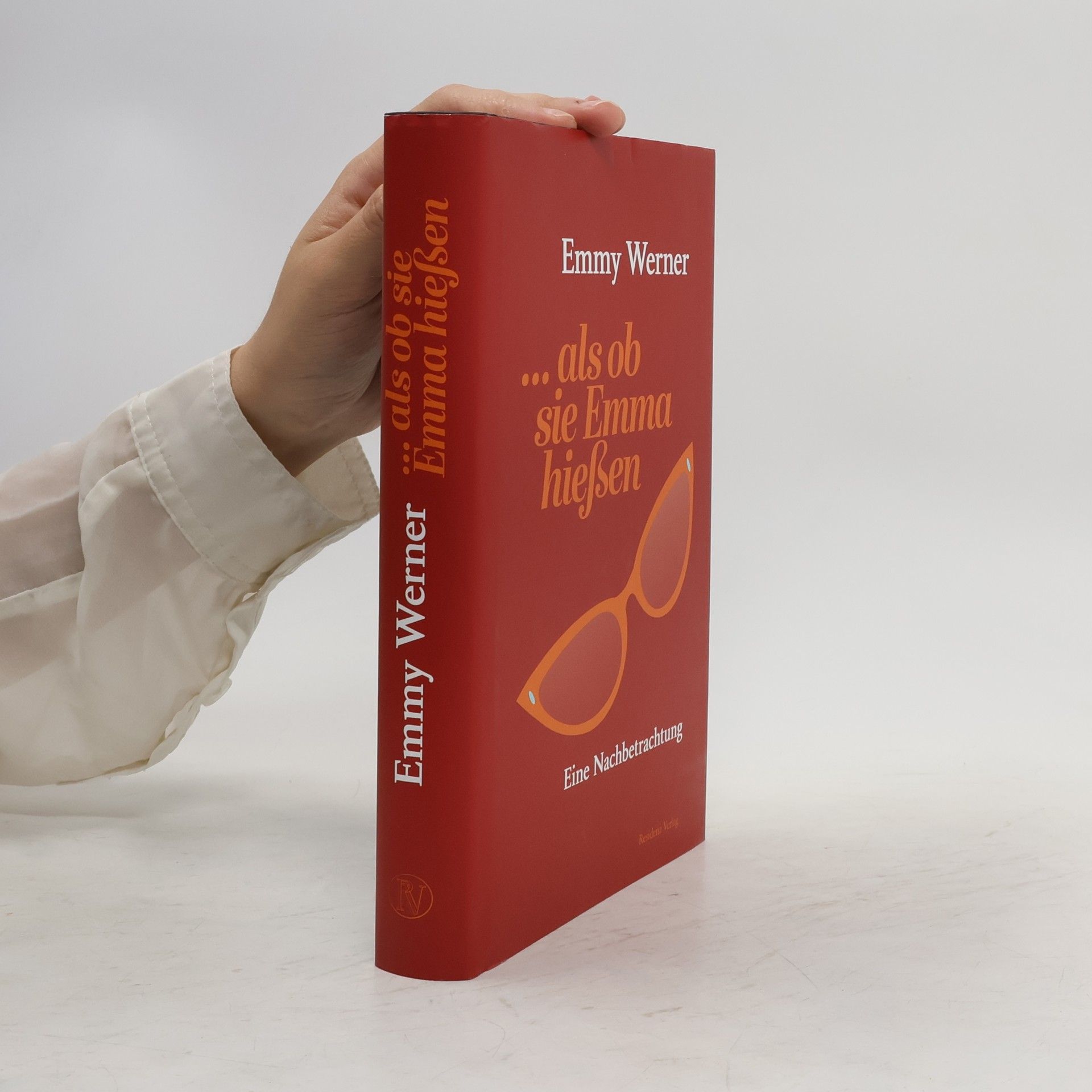 Emmy Werner ... als ob sie Emma hießen : eine Nachbetrachtung