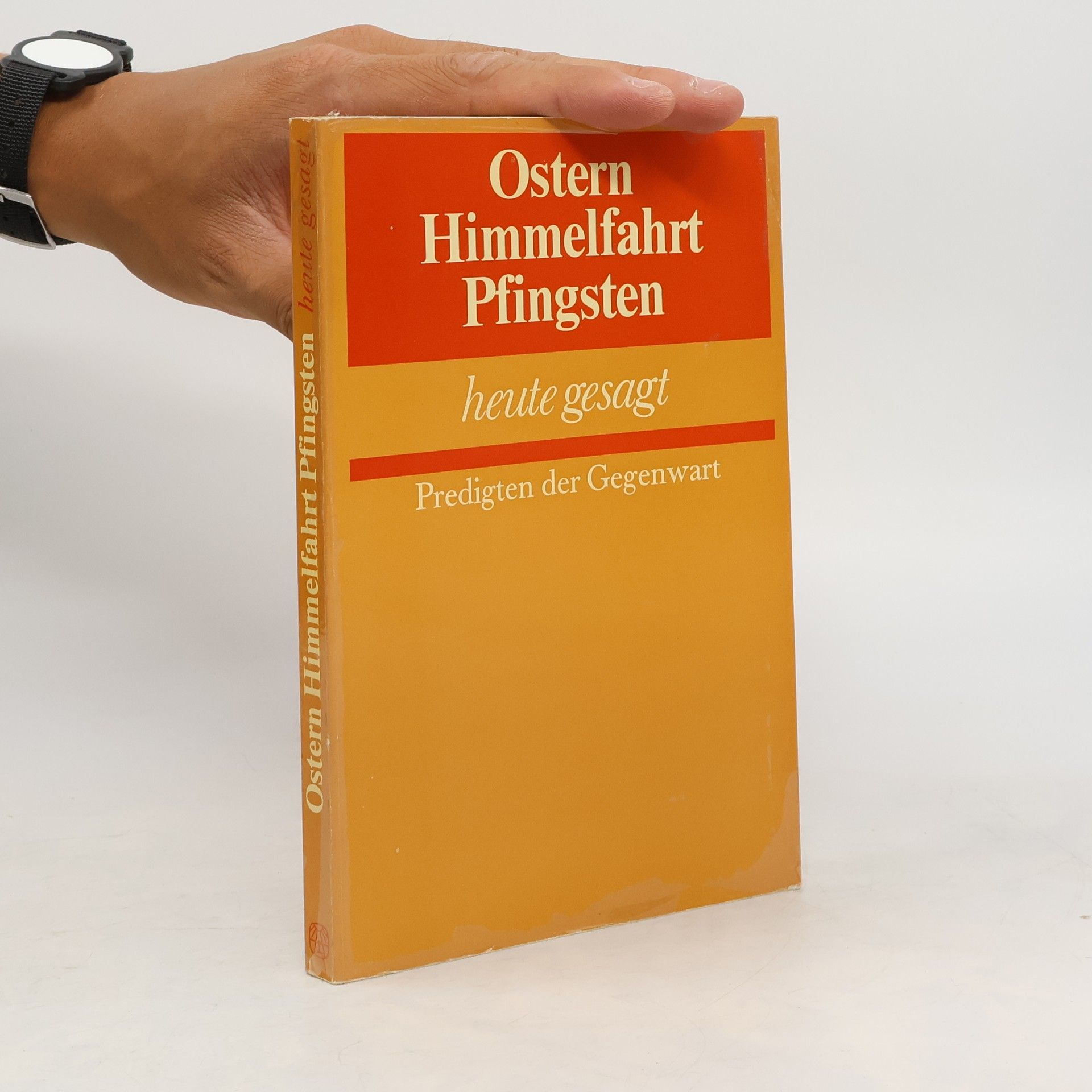 Horst Nitschke Ostern, Himmelfahrt, Pfingsten heute gesagt