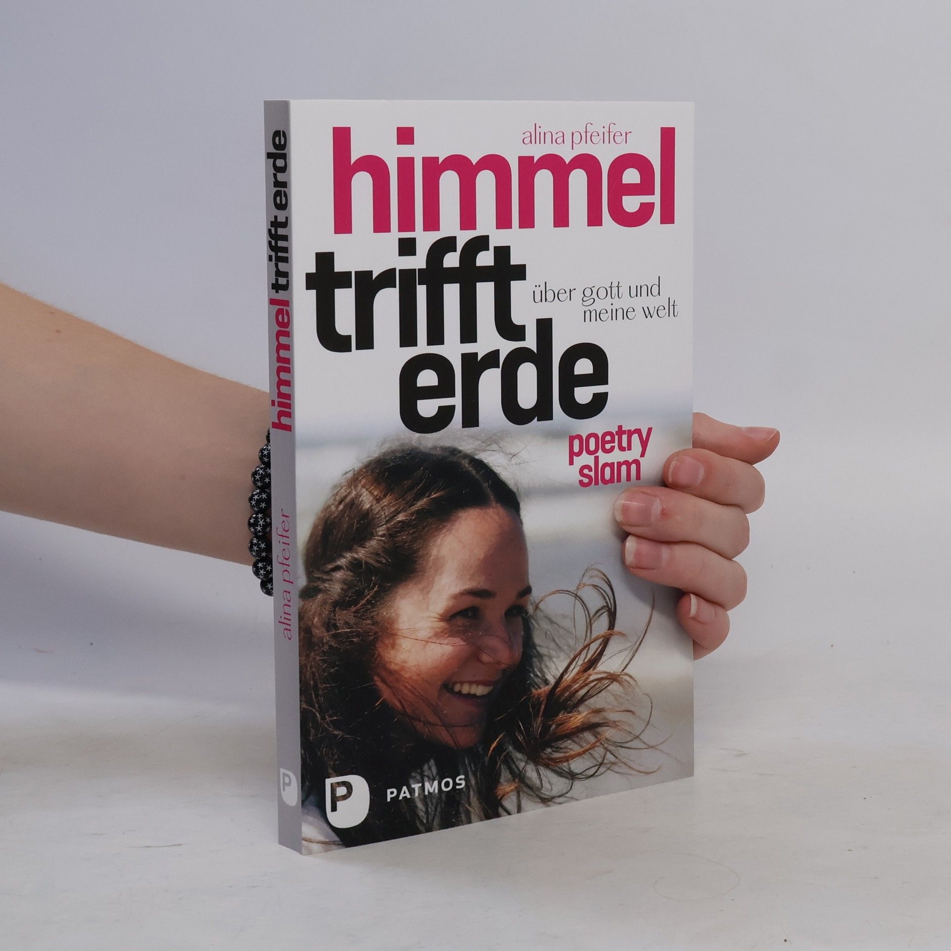 Alina Pfeifer Himmel trifft Erde. Über Gott und meine Welt. Poetry-Slam