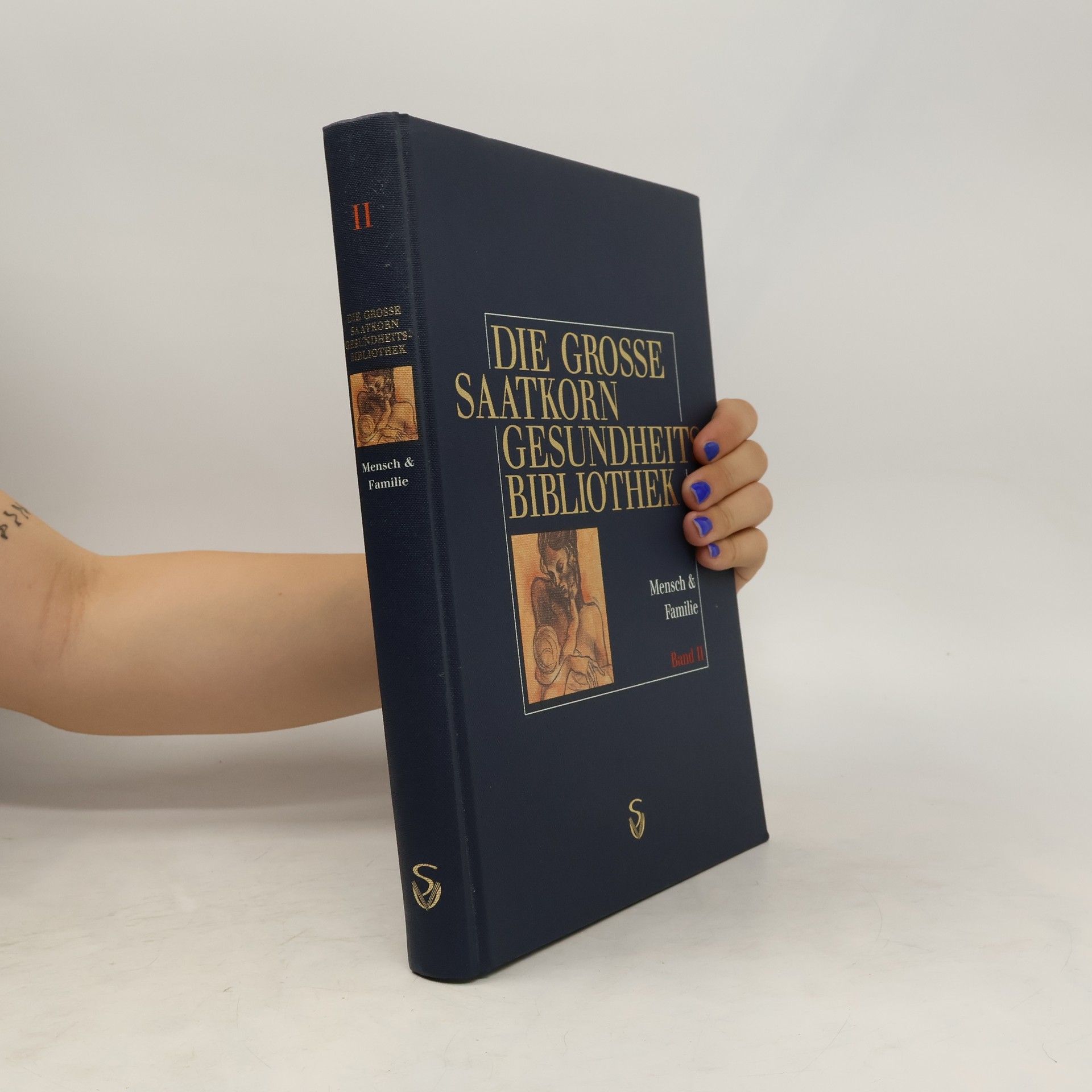 Mensch und Familie II. Die grosse Saatkorn Gesundheits Bibliothek