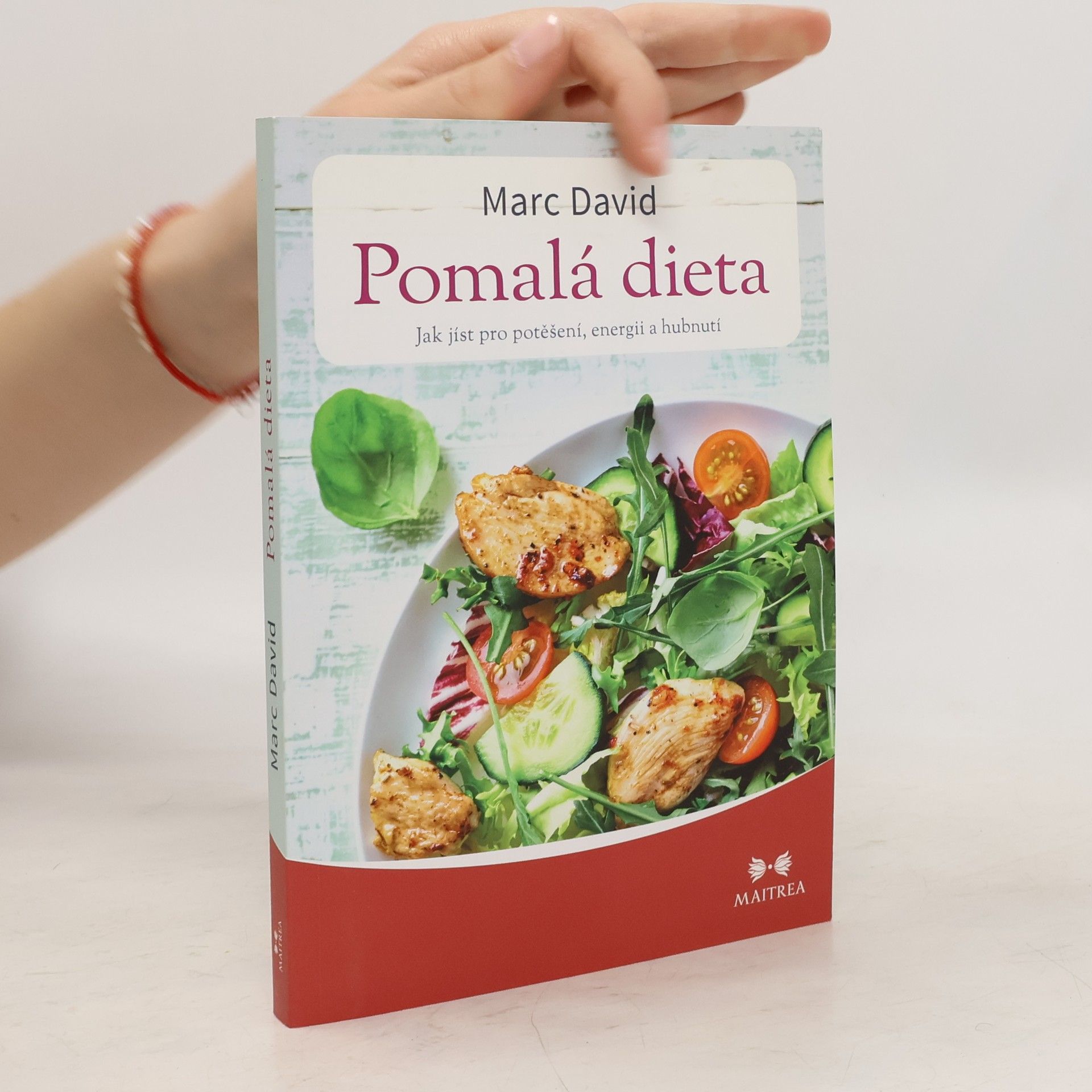 Marc David Pomalá dieta: Jak jíst pro potěšení, energii a zdraví