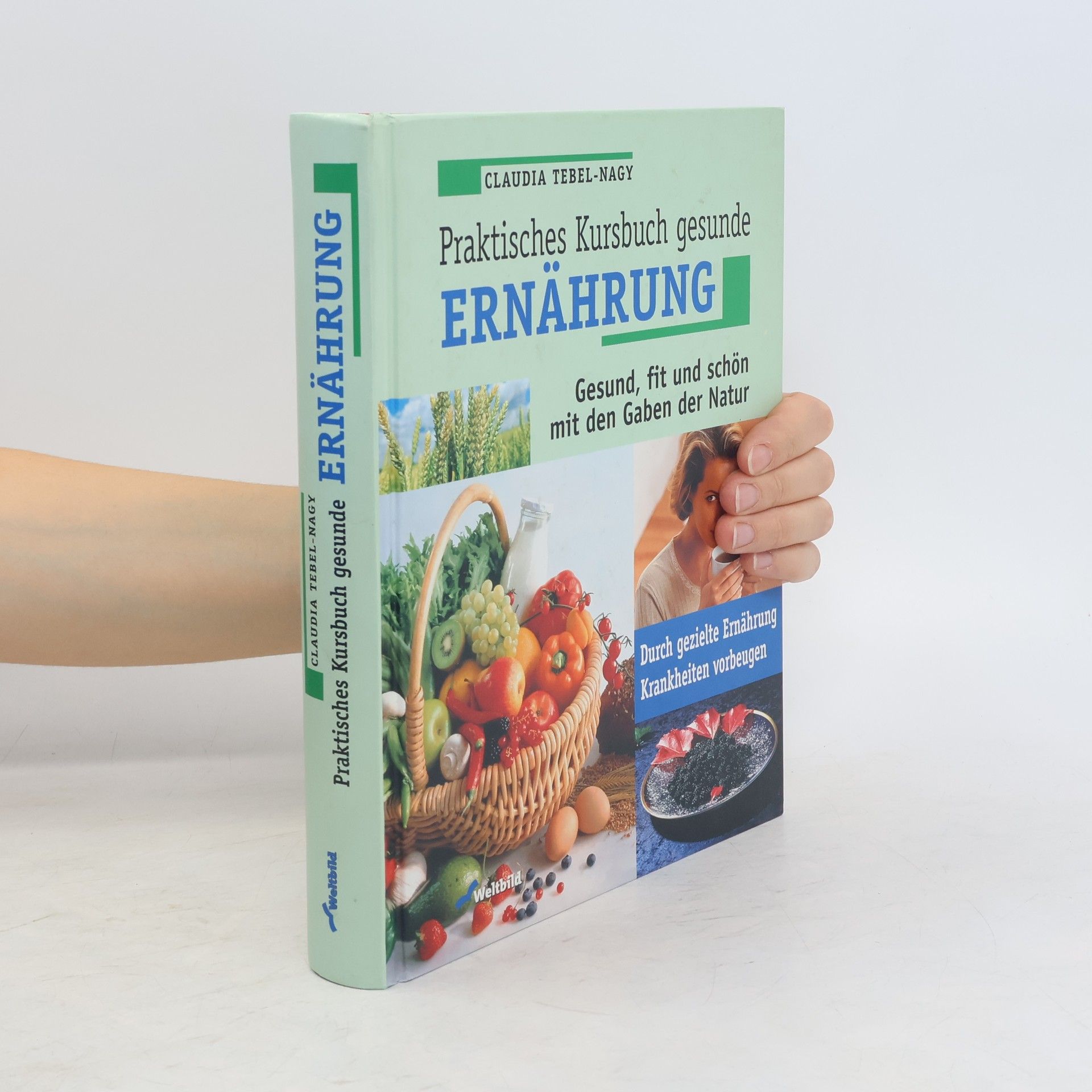 Claudia Tebel Nagy Praktisches Kursbuch Gesunde Ernährung