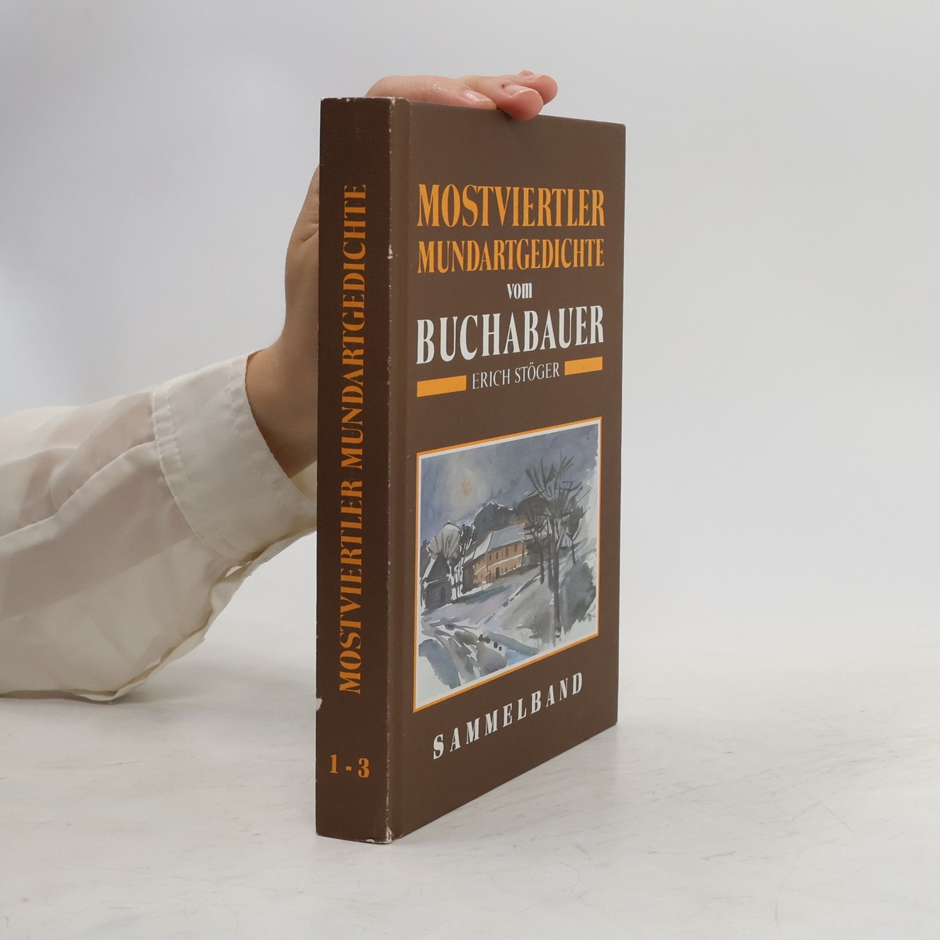 Erich Stöger Mostviertler mundartgedichte vom Buchabauer 1-3