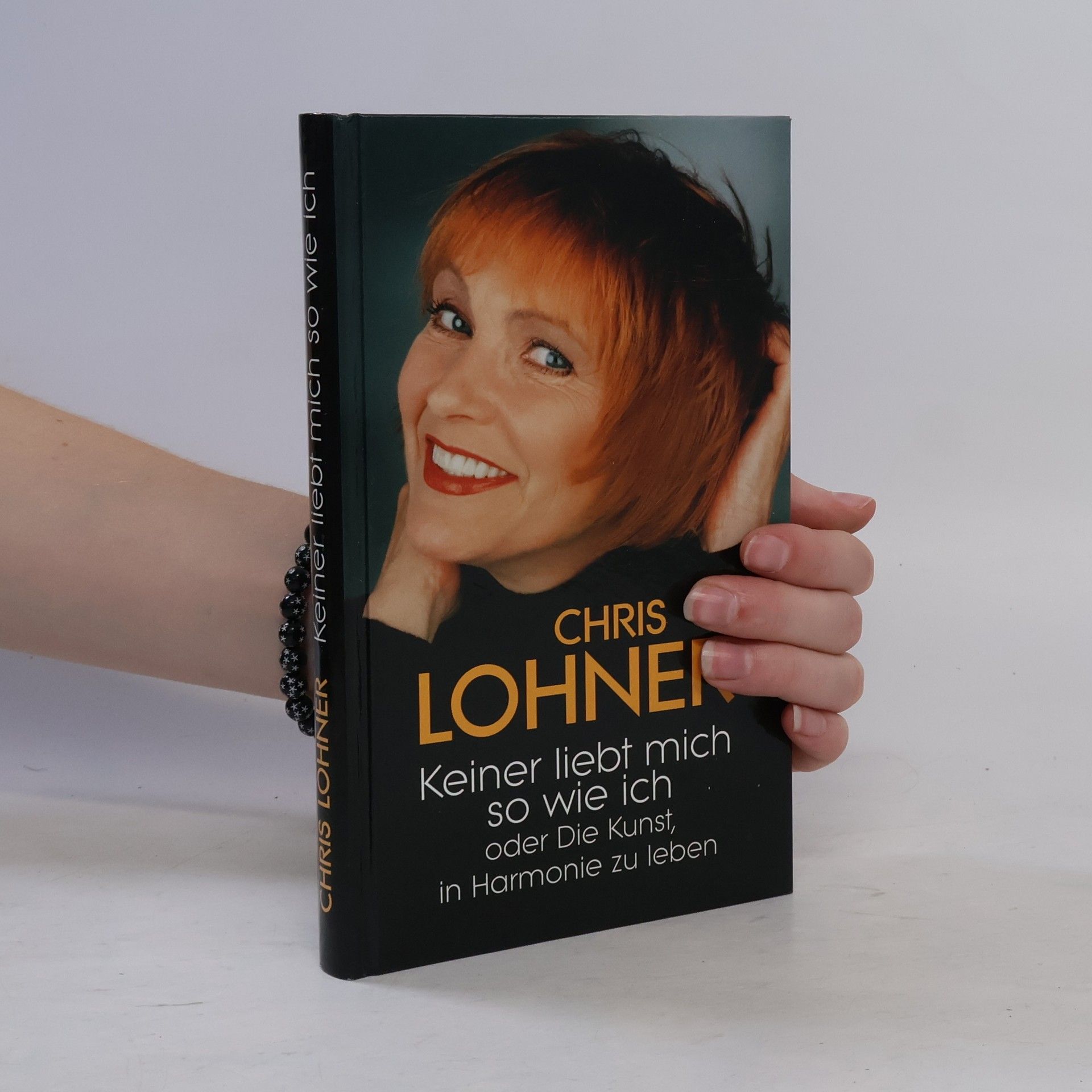 Chris Lohner Keiner liebt mich so wie ich oder Die Kunst in Harmonie zu leben